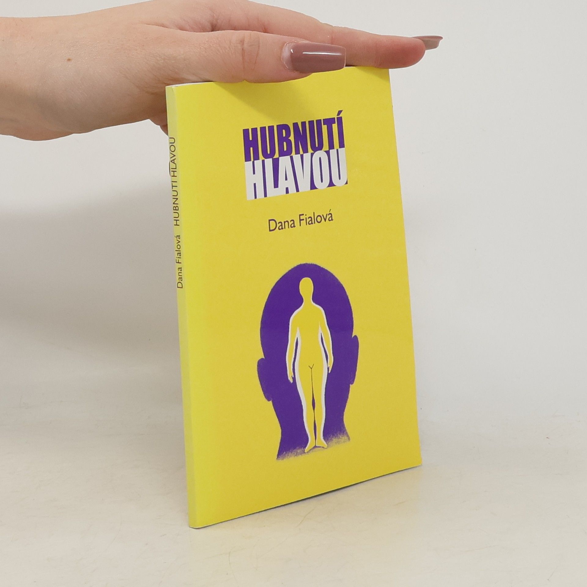 Hubnutí hlavou : jak zhubnout bez omezování se a s trvalým efektem