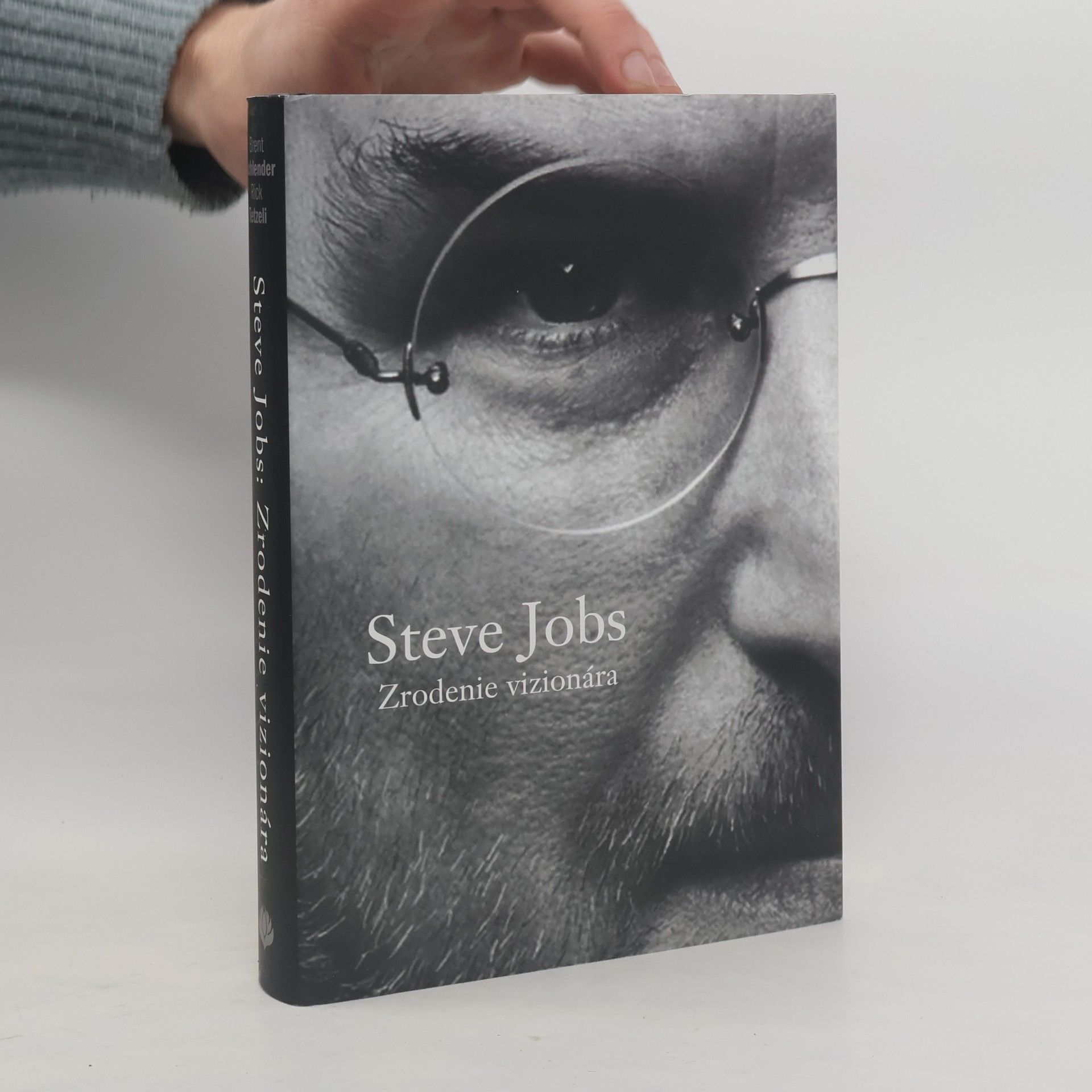 Brent Schlender Steve Jobs: Zrodenie vizionára