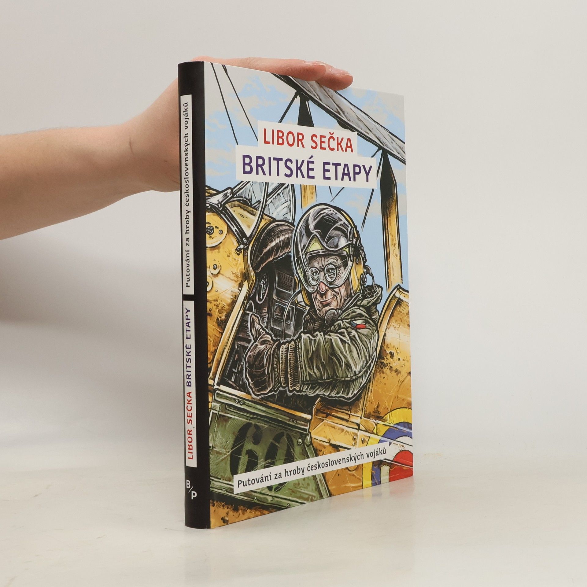 Libor Sečka Britské etapy: Putování za hroby československých vojáků