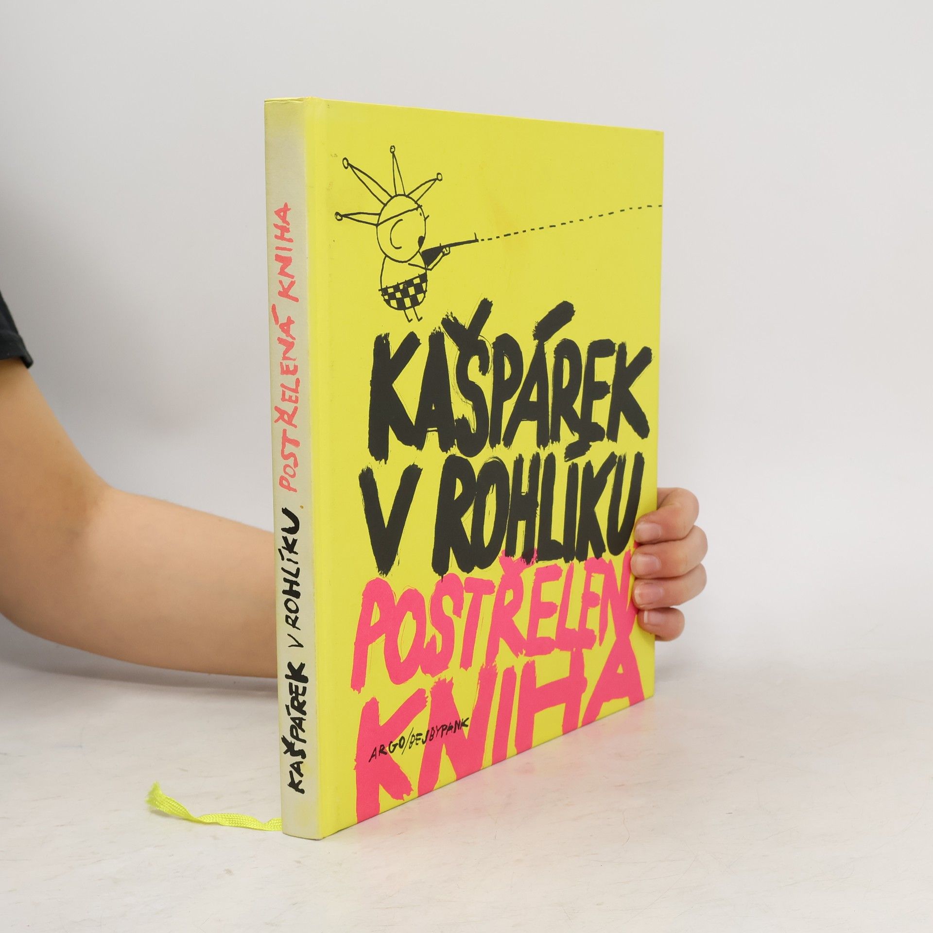 Autores varios Kašpárek v rohlíku. Postřelená kniha