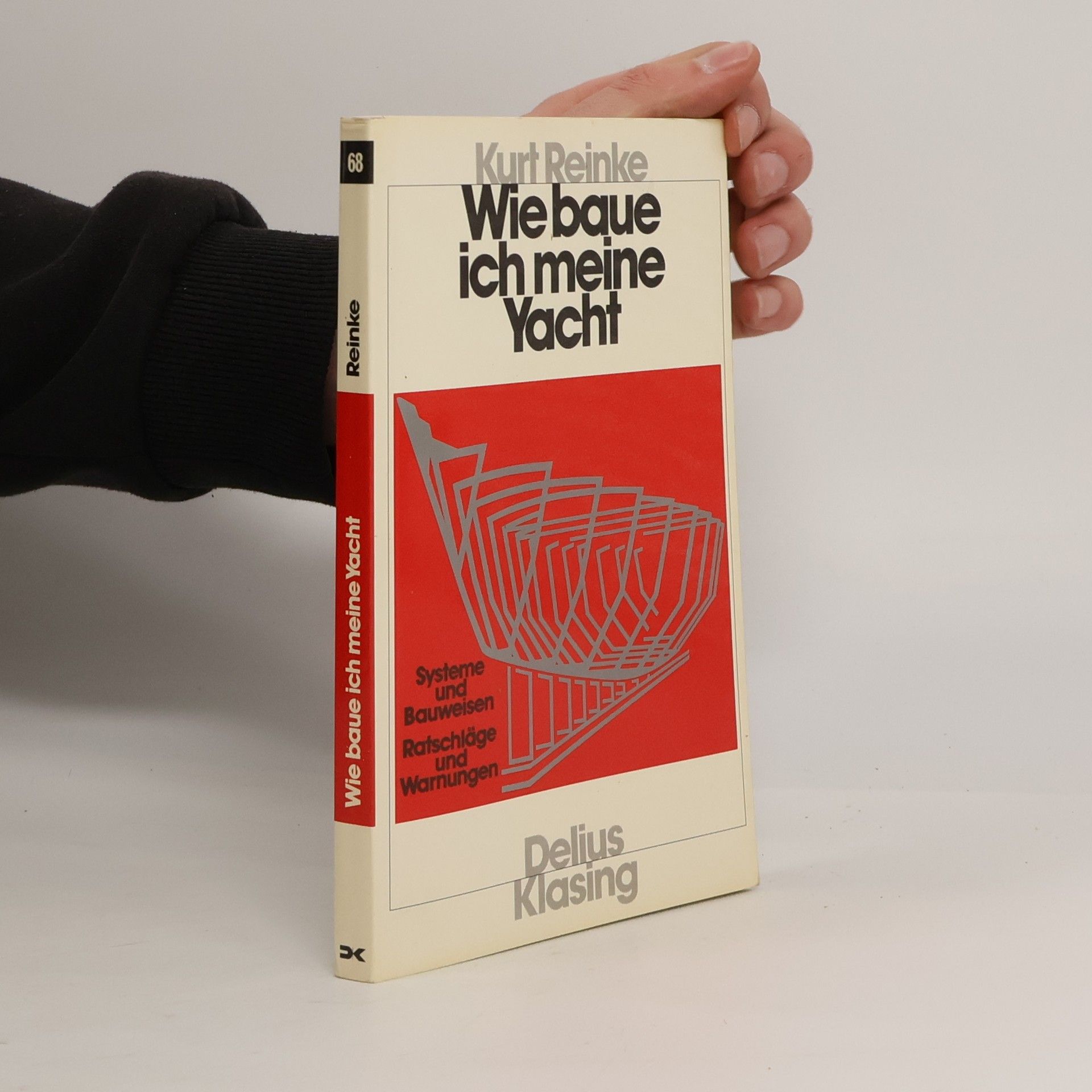 Kurt Reinke Wie baue ich meine Yacht?