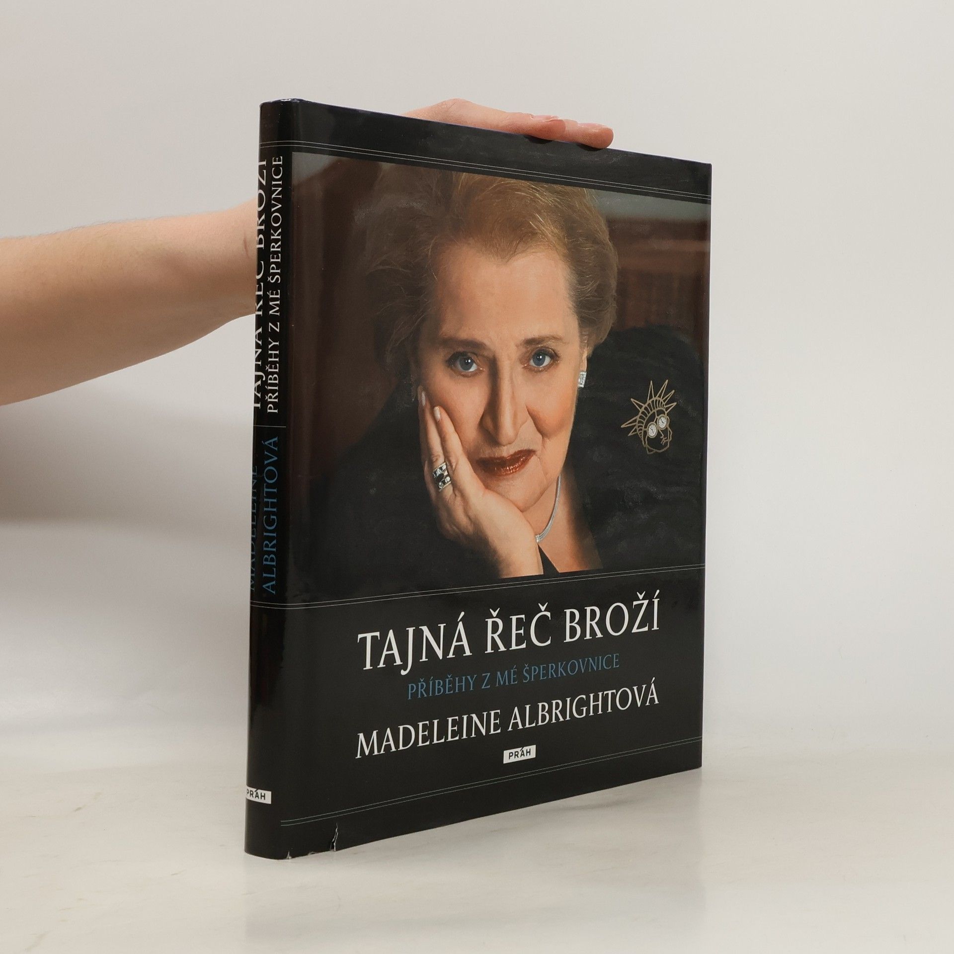 Madeleine Albright Tajná řeč broží : příběhy z mé šperkovnice