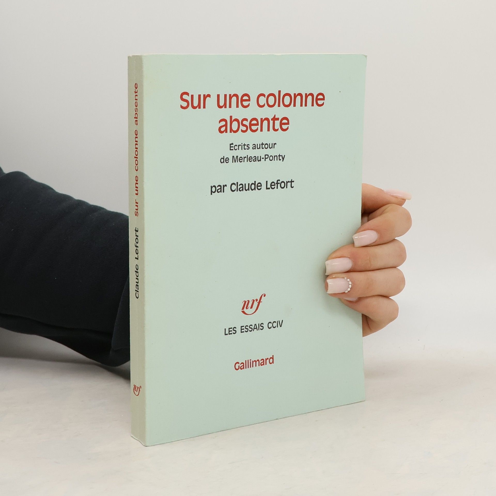 Claude Lefort Sur une colonne absente