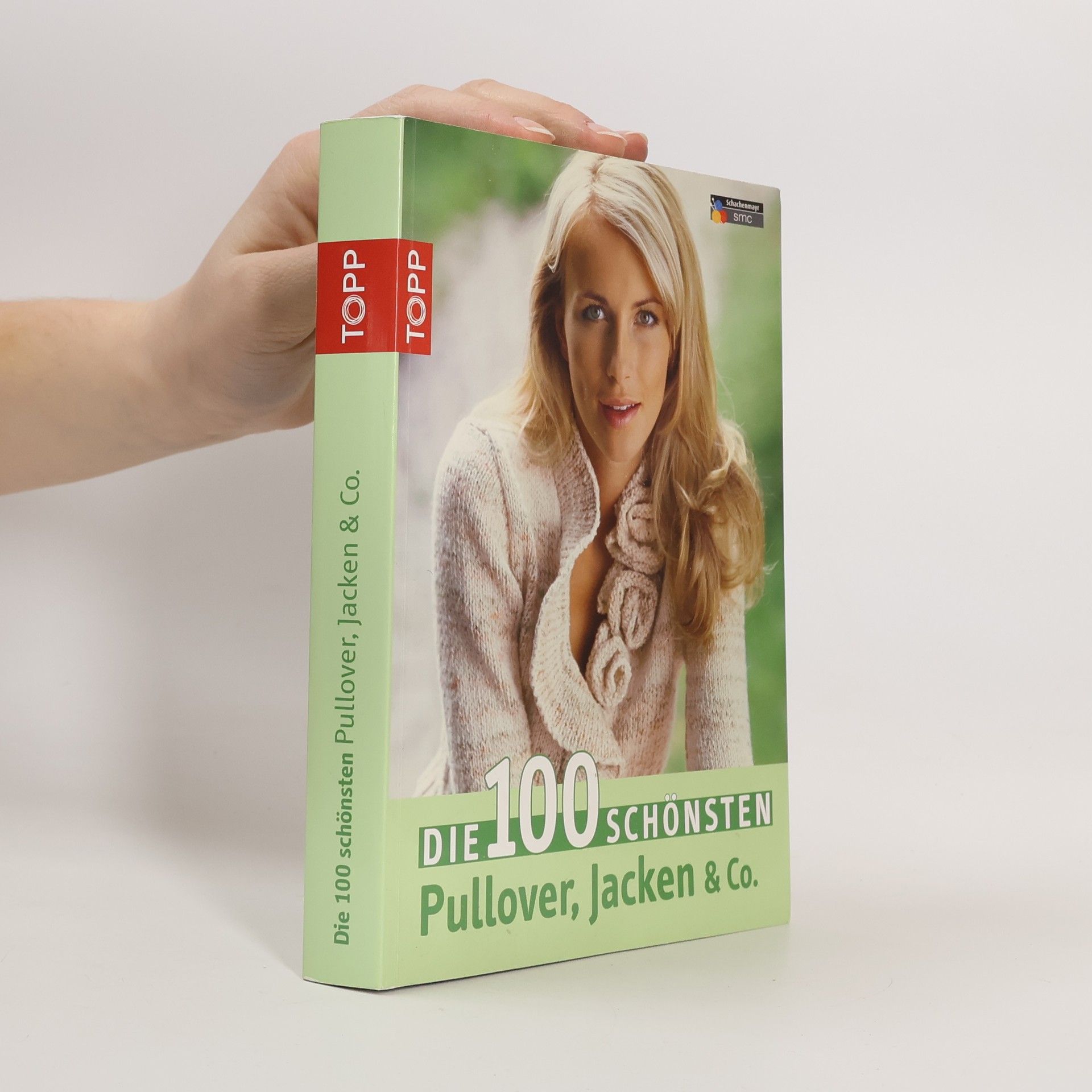 Autorenkollektiv Die 100 schönsten Pullover, Jacken & Co.