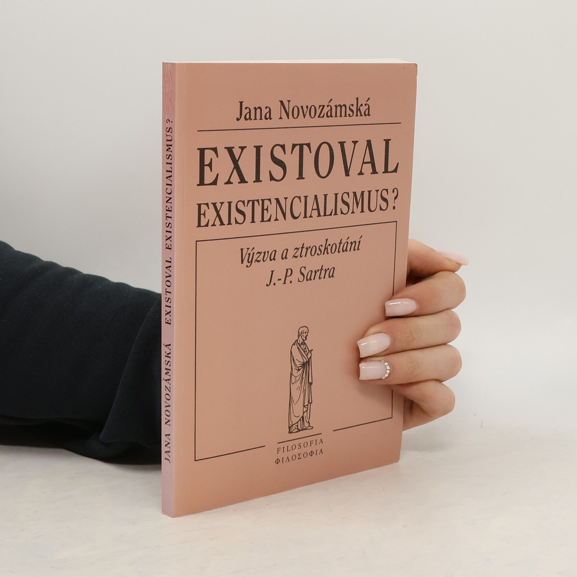Novozámská Jana Existoval existencialismus? Výzva a ztroskotání J.-P. Sartra