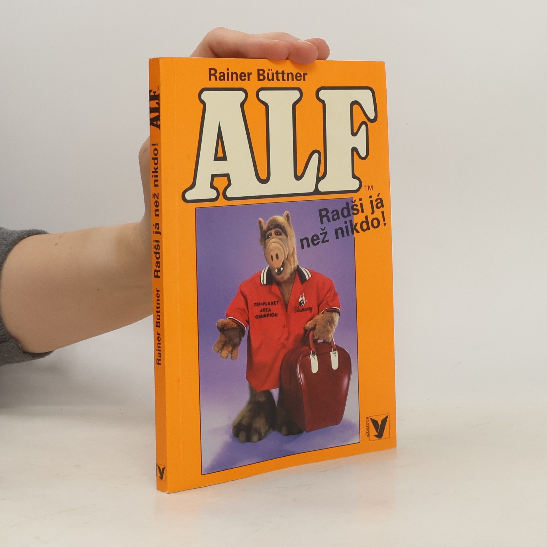 Rainer Büttner Alf. Radši já než nikdo!