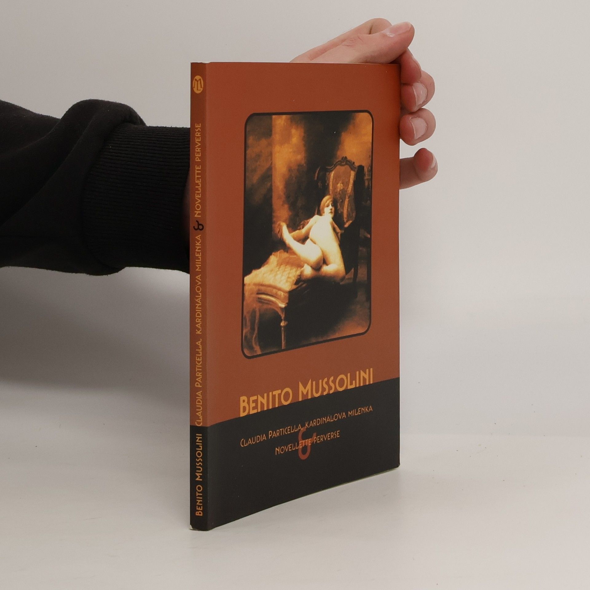 Benito Mussolini Claudia Particella, milenka kardinála & Novellette perverse