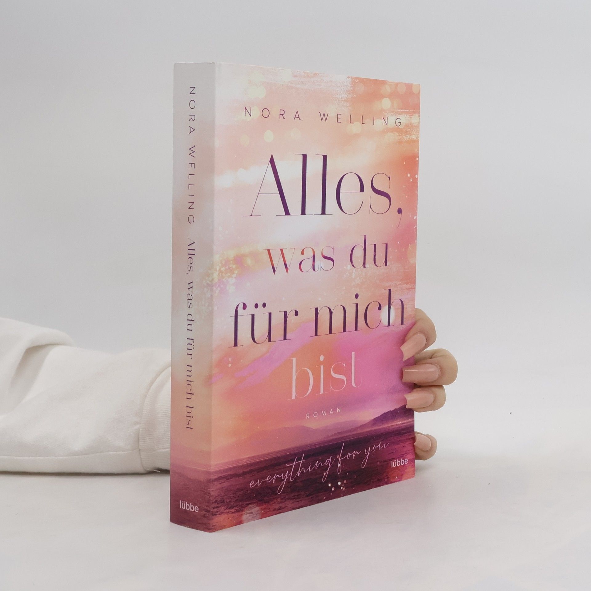 Nora Welling Alles, was du für mich bist