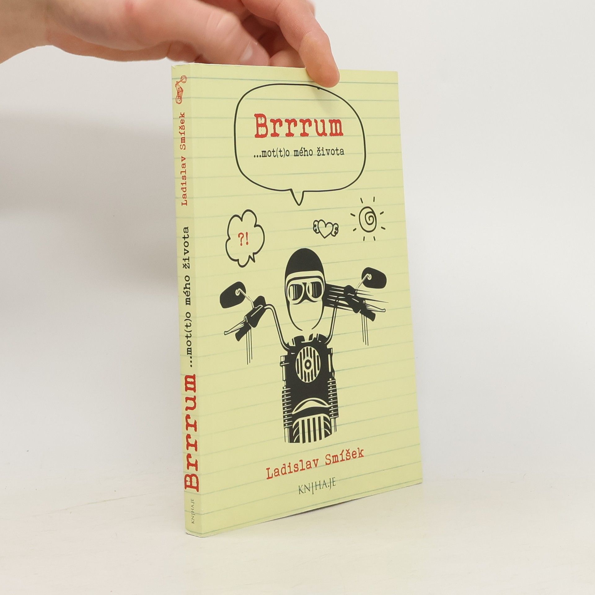 Ladislav Smíšek Brrrum ...mot(t)o mého života