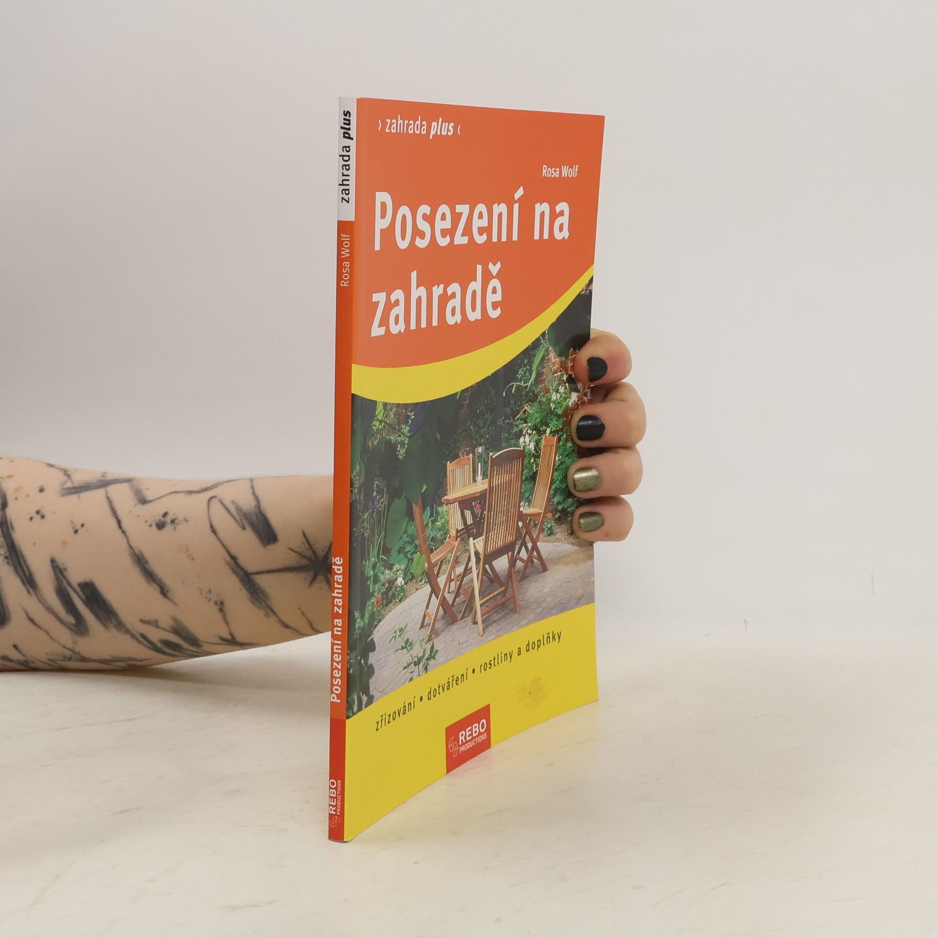 Posezení na zahradě : zřizování, dotváření, rostliny a doplňky