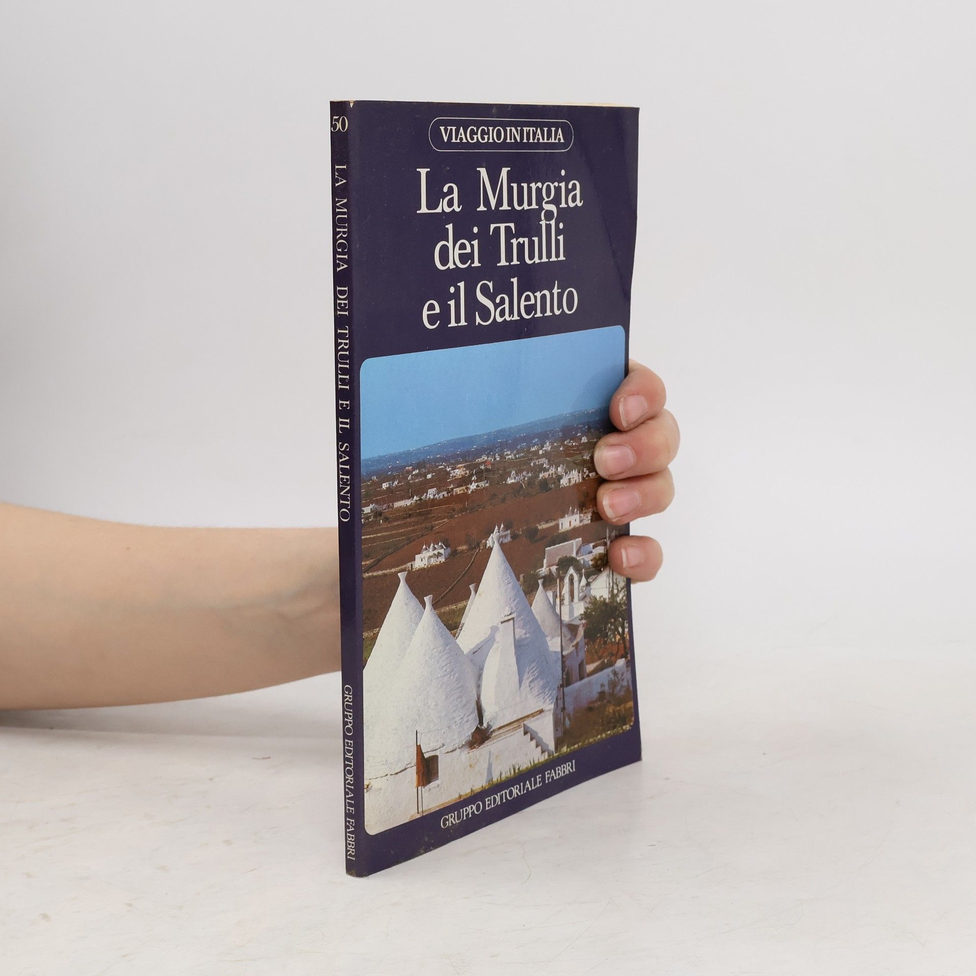 AA.VV. La Murgia dei Trulli e il Salento