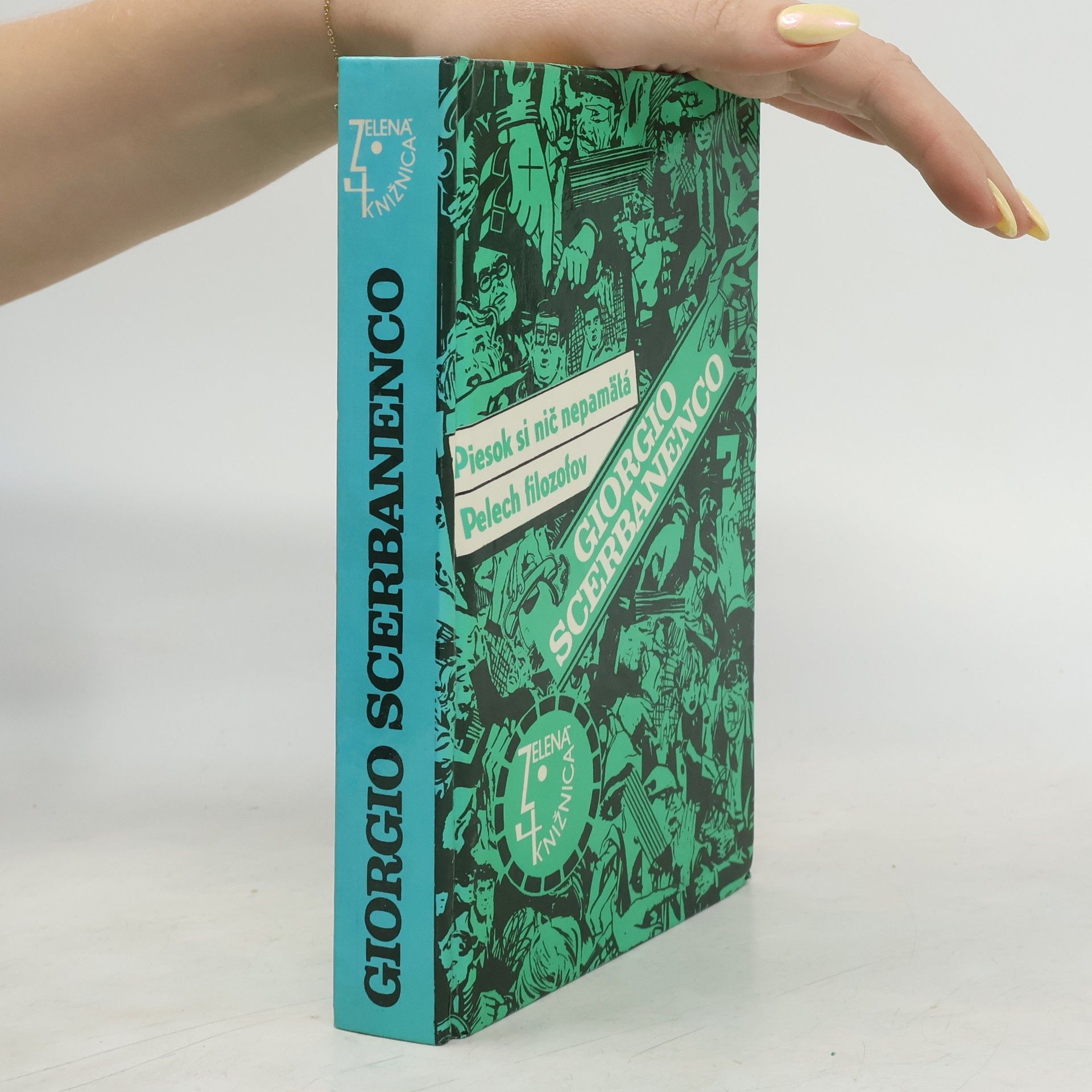 Giorgio Scerbanenco Piesok si nič nepamätá. Pelech filozofov