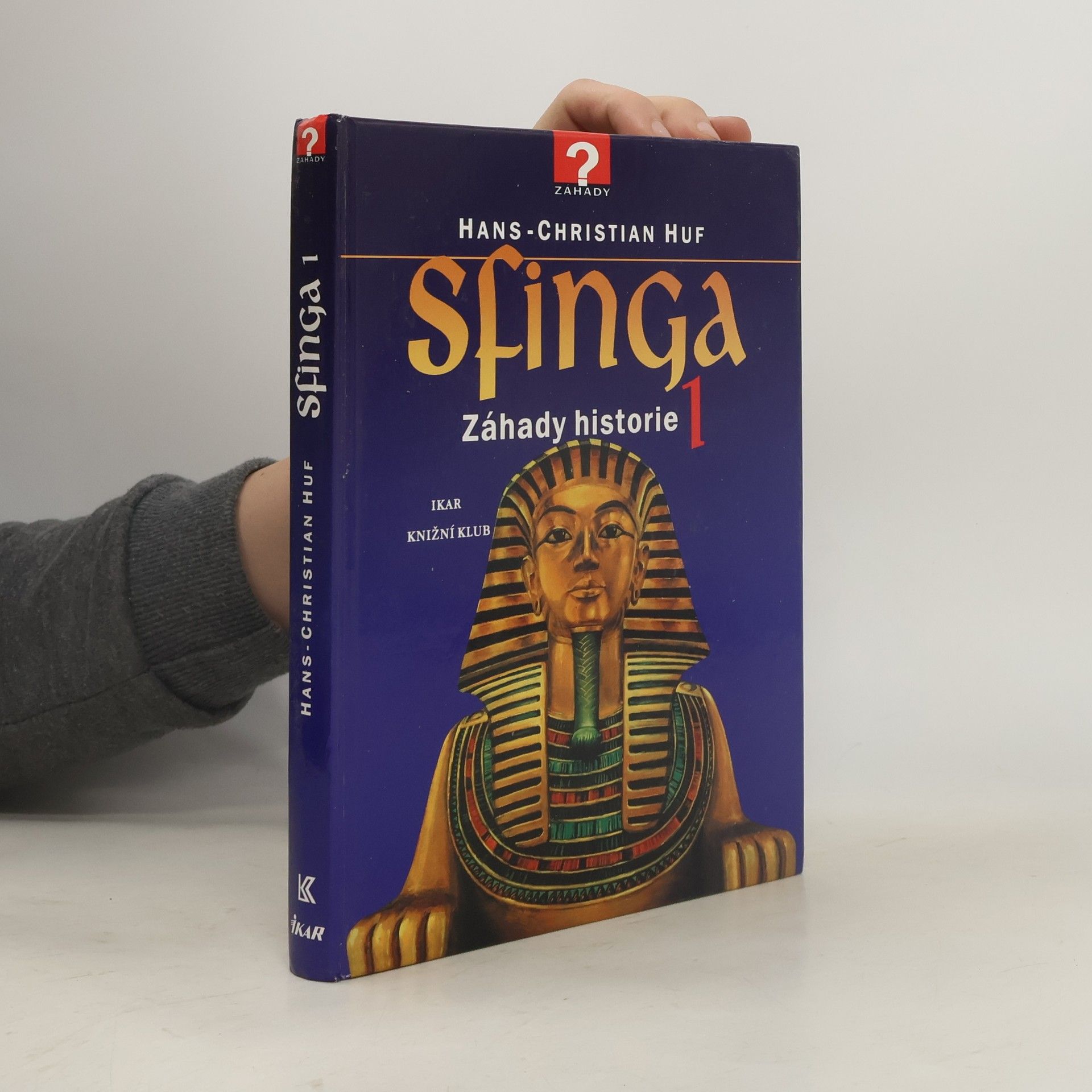 Hans-Christian Huf Sfinga 1 : záhady historie