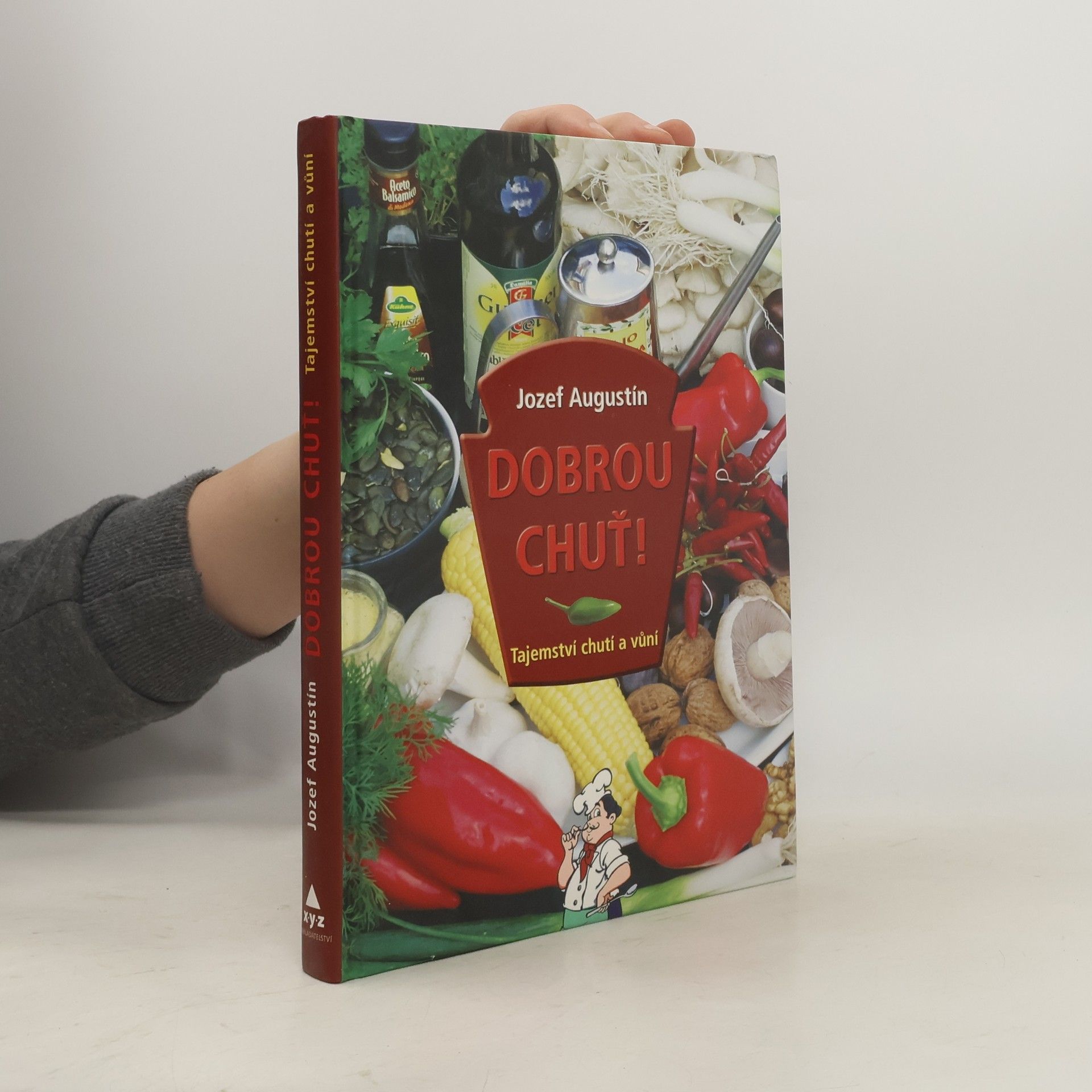 Jozef Augustín Dobrou chuť! Tajemství chutí a vůní