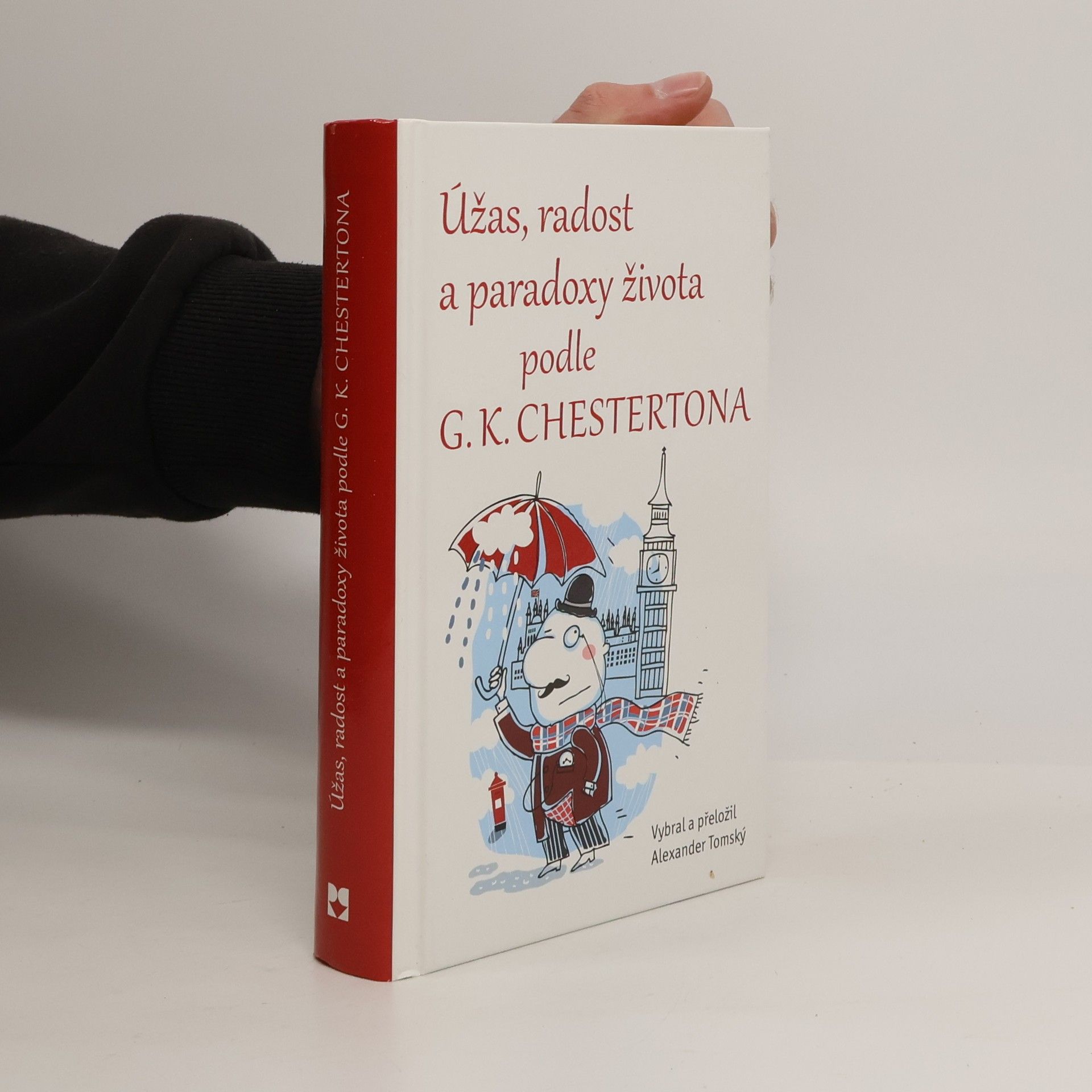 G. K. Chesterton Úžas, radost a paradoxy života podle G.K. Chestertona