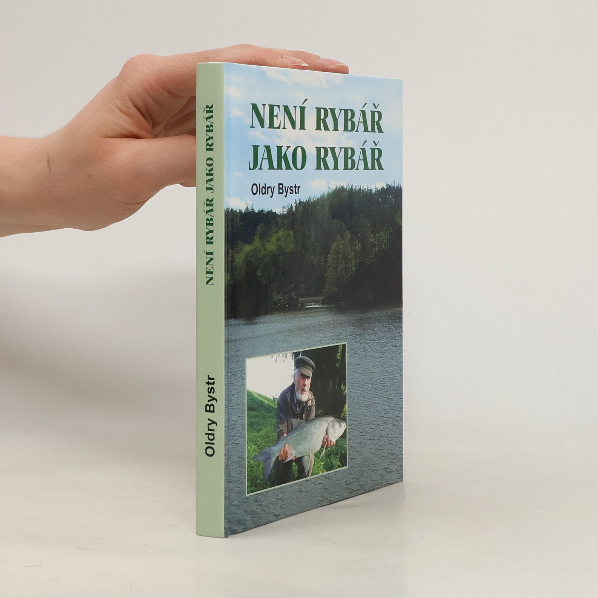 Oldyr Bystr Není rybář jako rybář