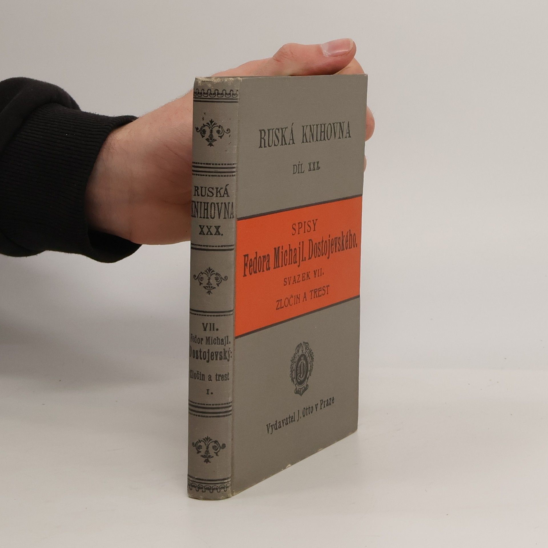 Fiodor Michajlovič Dostojevskij Spisy Fedora Michajl. Dostojevského. Svazek VII. Zločin a trest 1