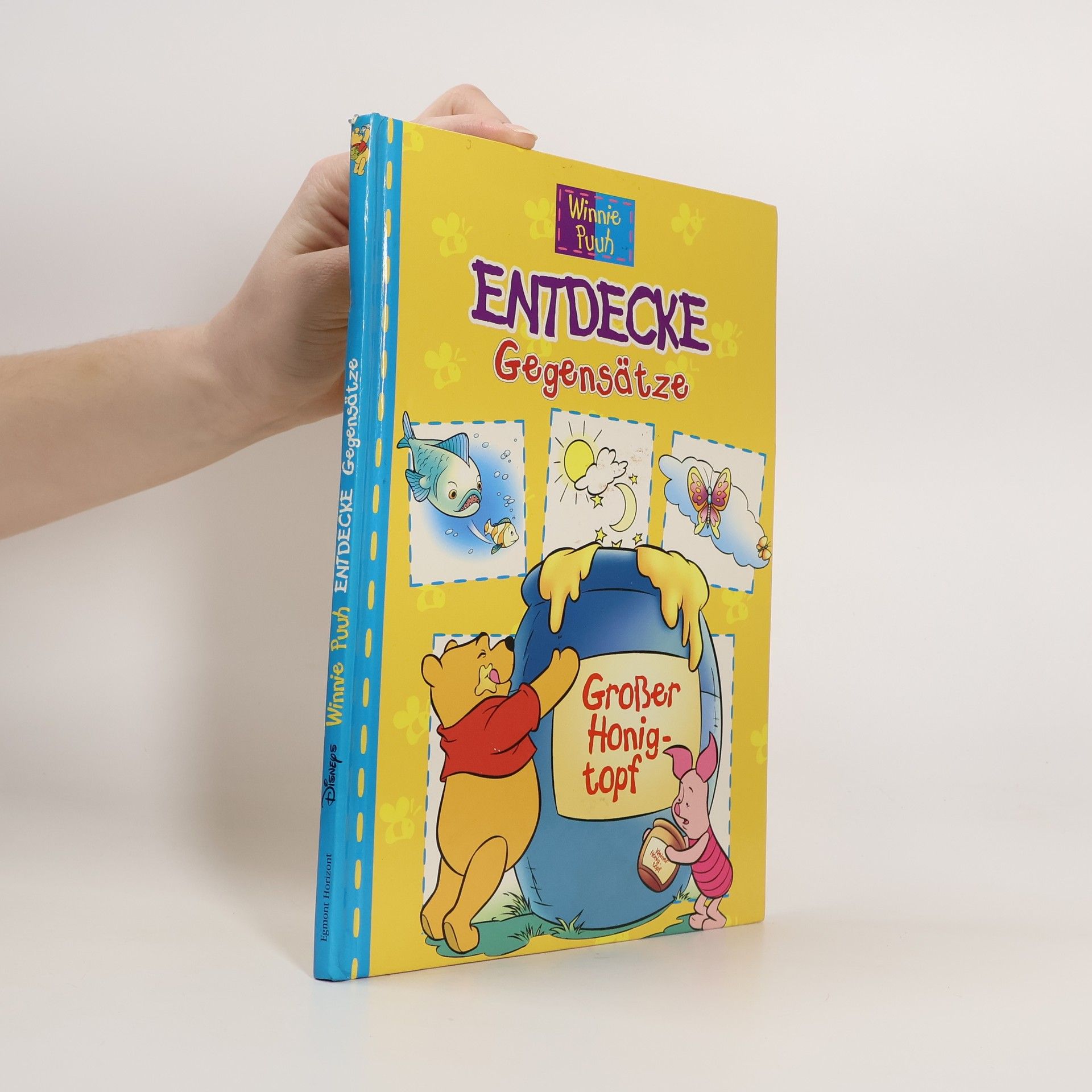 Jean-Pierre Bernier Winnie Puuh: Entdecke Gegensätze. Großer Honigtopf