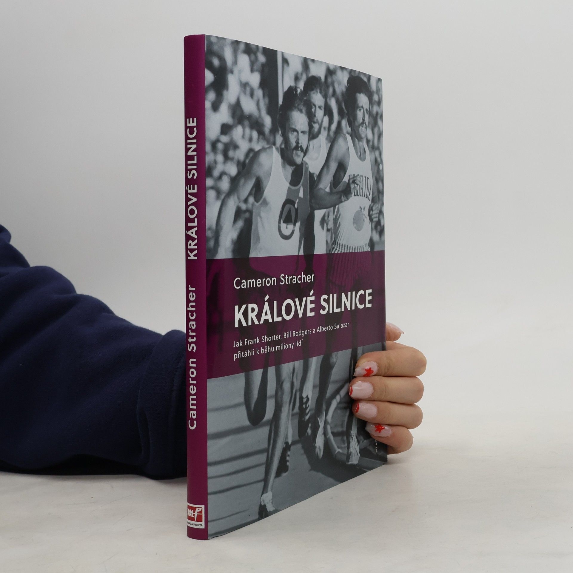 Anna Kudrnová Králové silnice. Jak Frank Shorter, Bill Rodgers a Alberto Salazar přitáhli k běhu miliony lidí