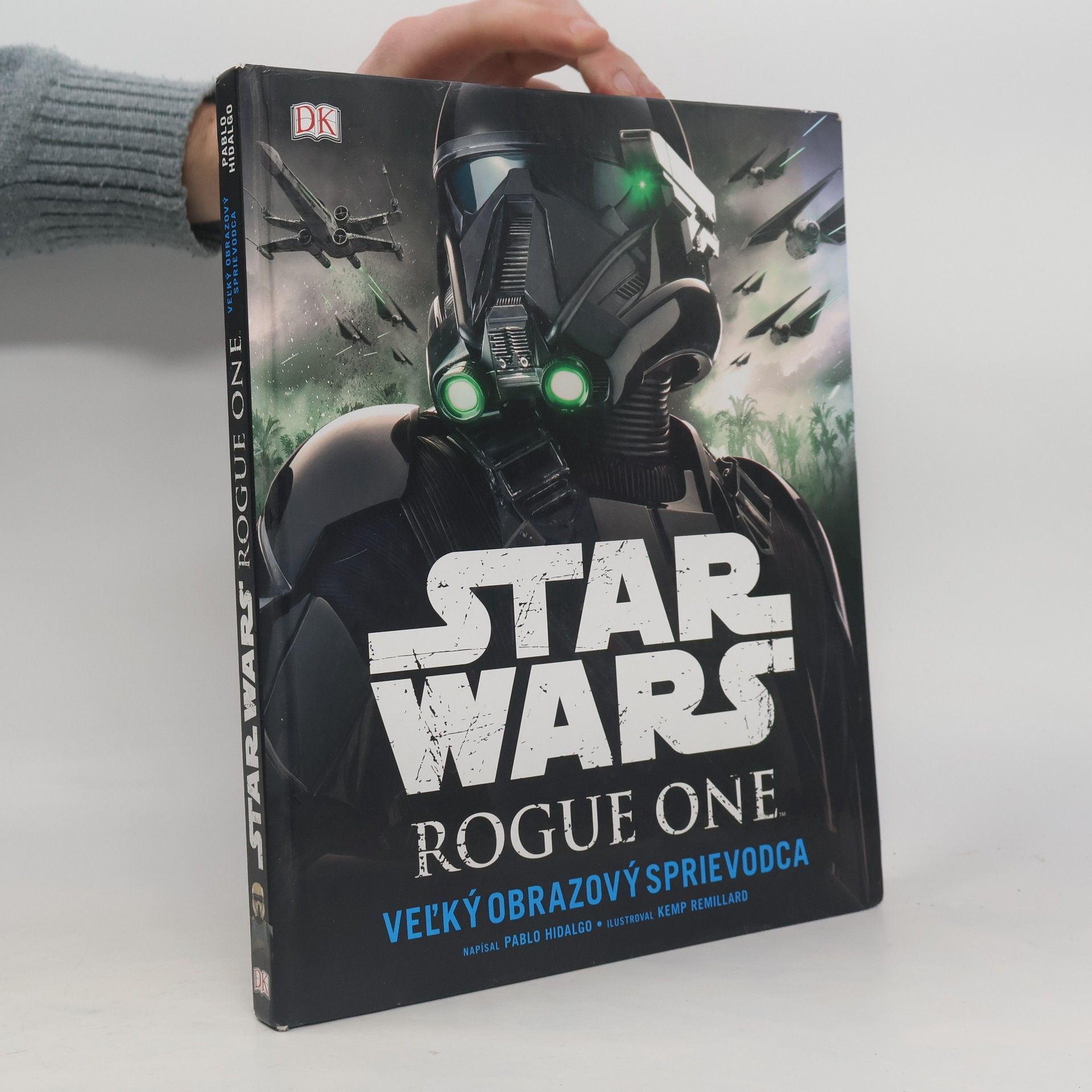 Pablo Hidalgo Star Wars Rogue One. Velký obrazový sprievodca