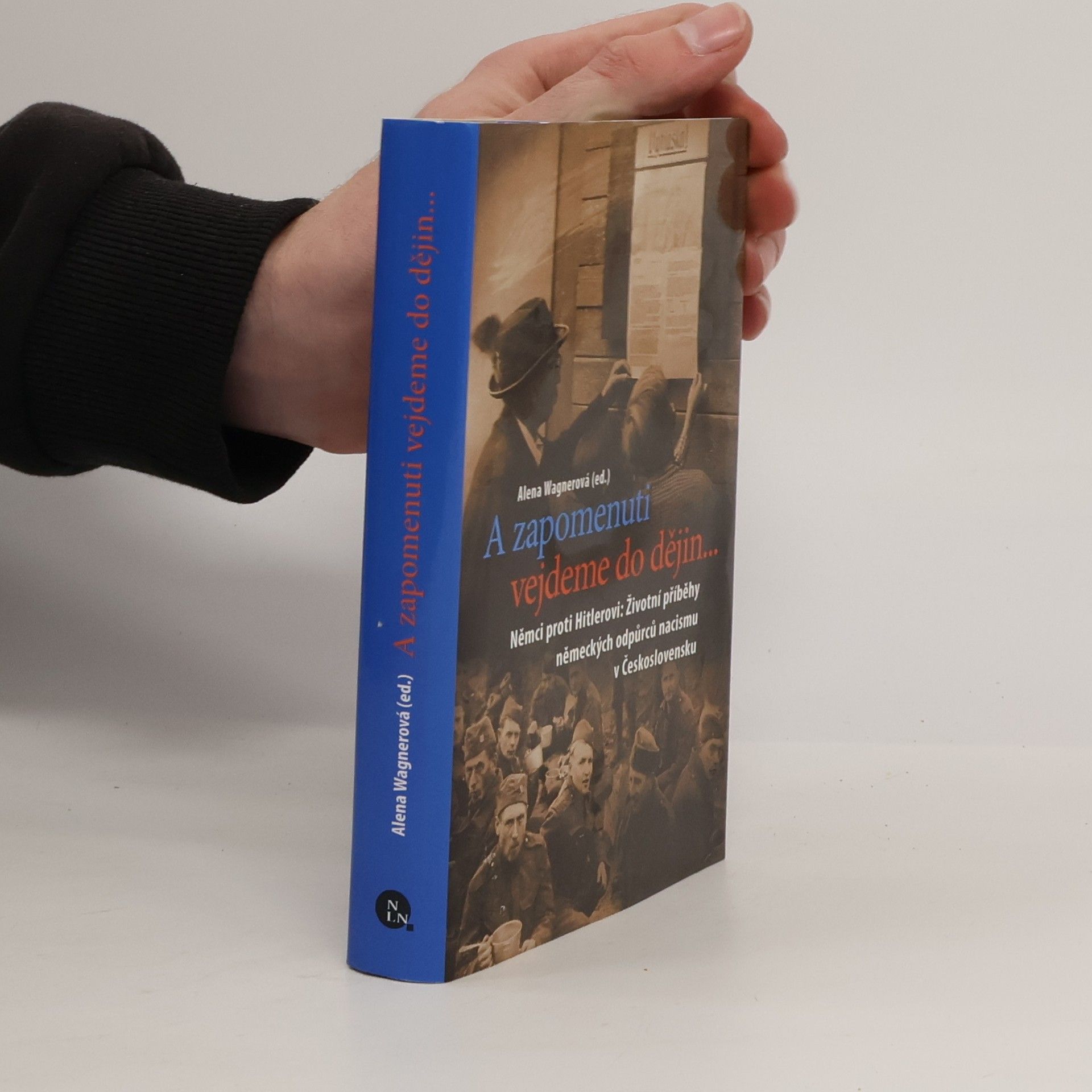 Alena Wagnerová A zapomenuti vejdeme do dějin...