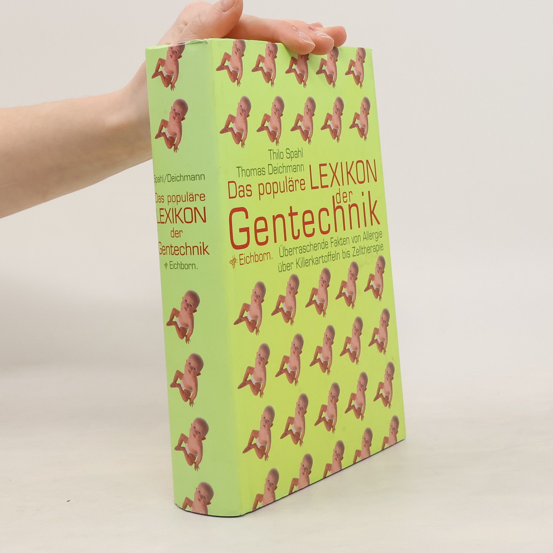 Thilo Spahl Das populäre Lexikon der Gentechnik