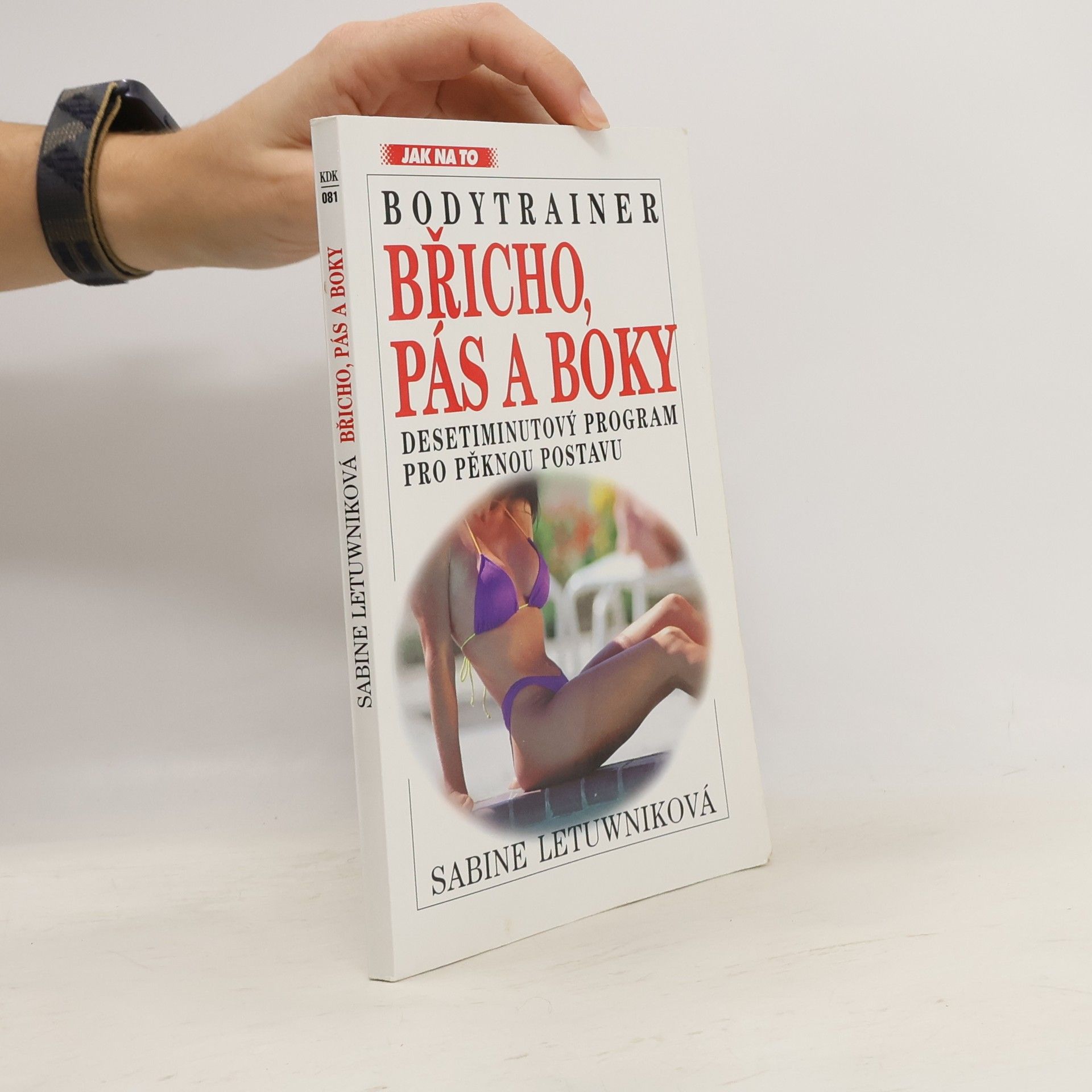 Sabine Letuwnik Bodytrainer. Břicho, pás a boky. Desetiminutový program pro pěknou postavu