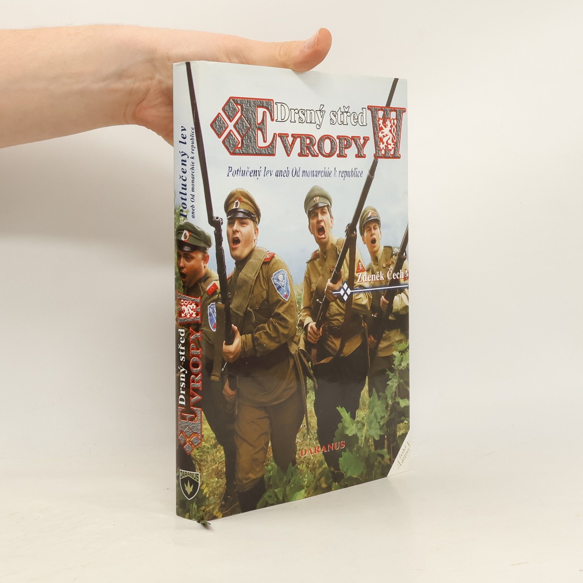 Drsný střed Evropy. III, Potlučený lev, aneb, Od monarchie k republice