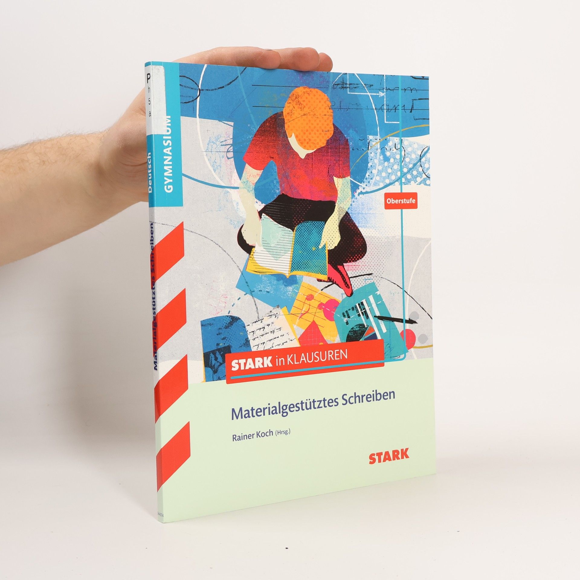 Rainer Koch Stark in Klausuren. Materialgestütztes Schreiben