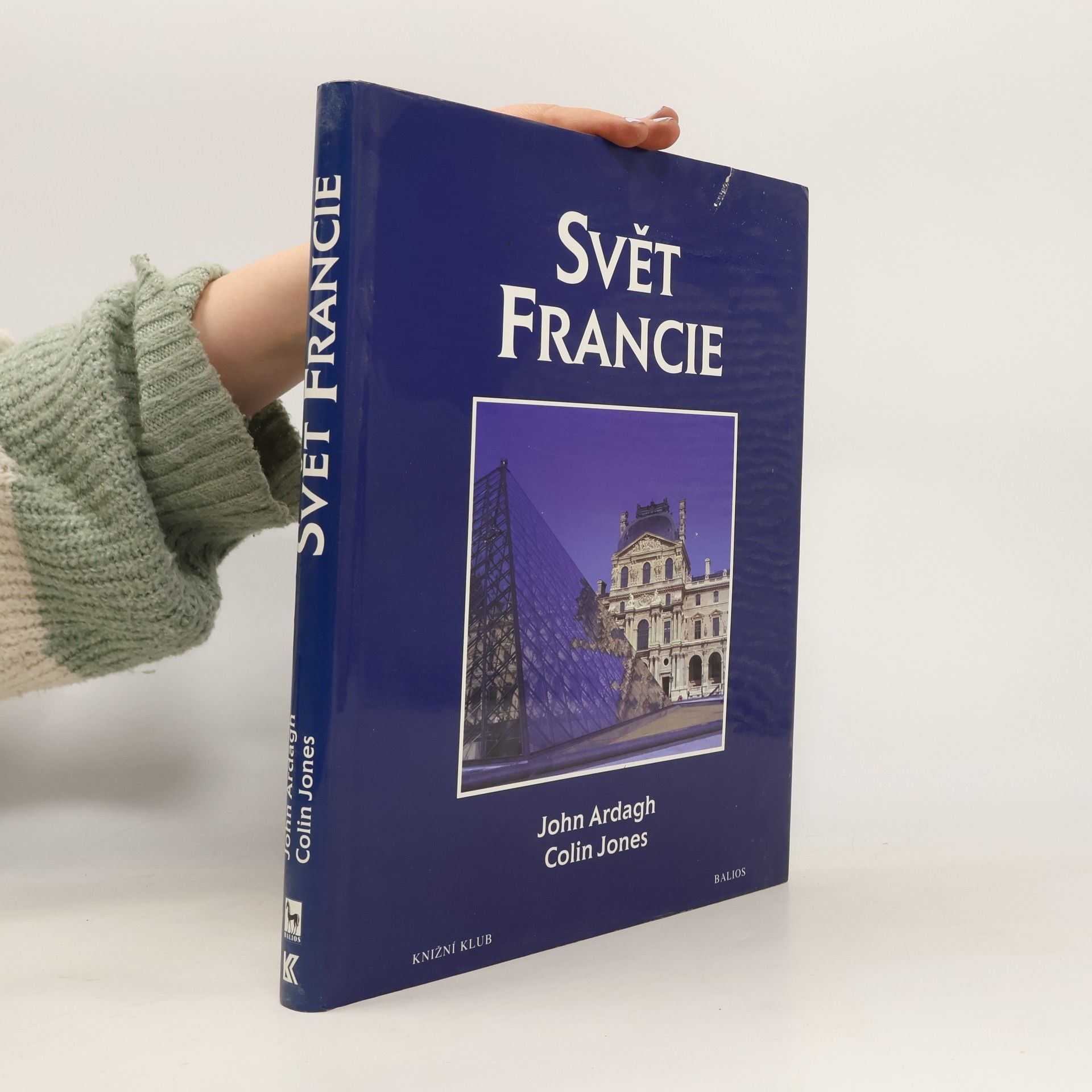 John Ardagh Svět Francie. Kulturní atlas