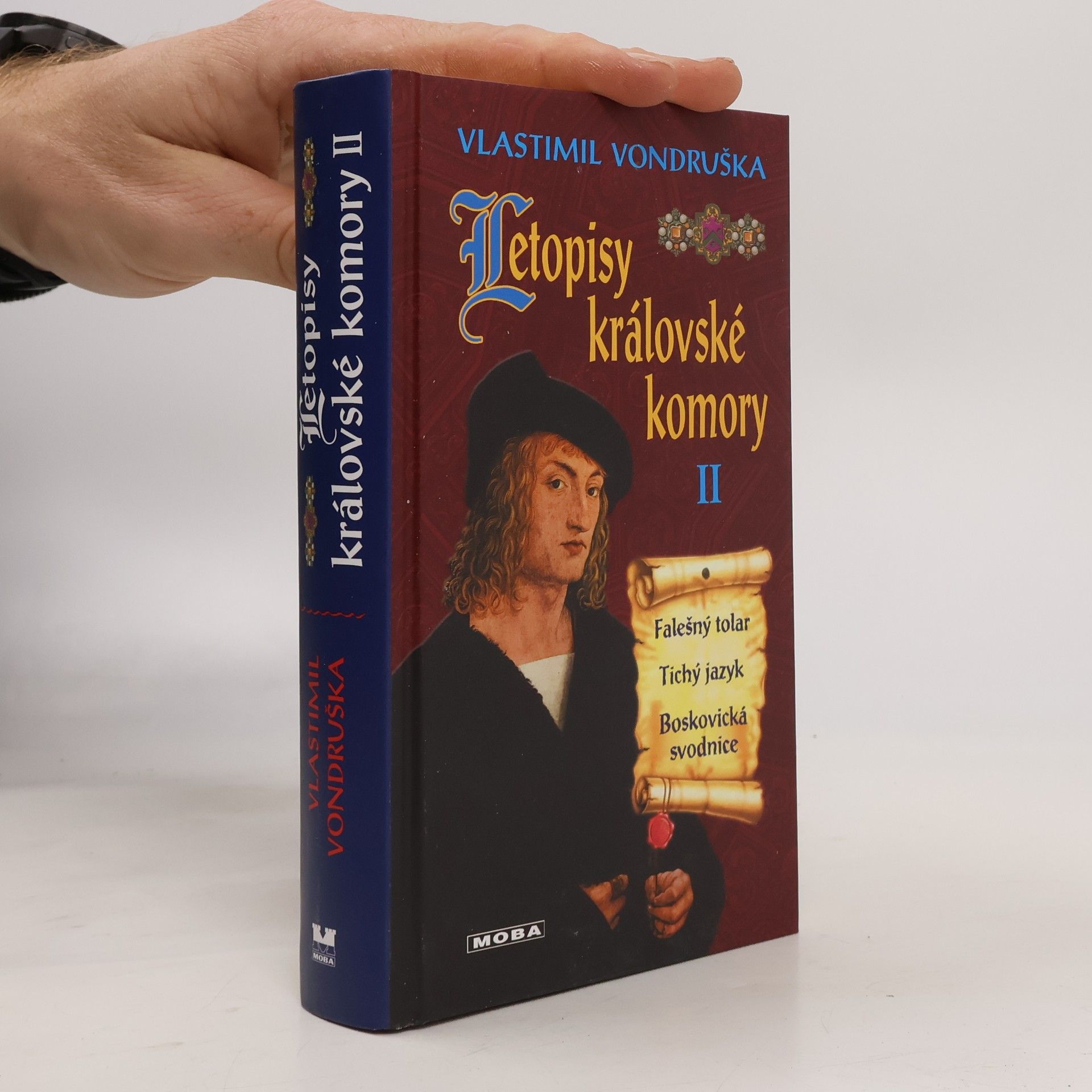 Vlastimil Vondruška Letopisy královské komory. Falešný tolar. Tichý jazyk. Boskovická svodnice. II. díl