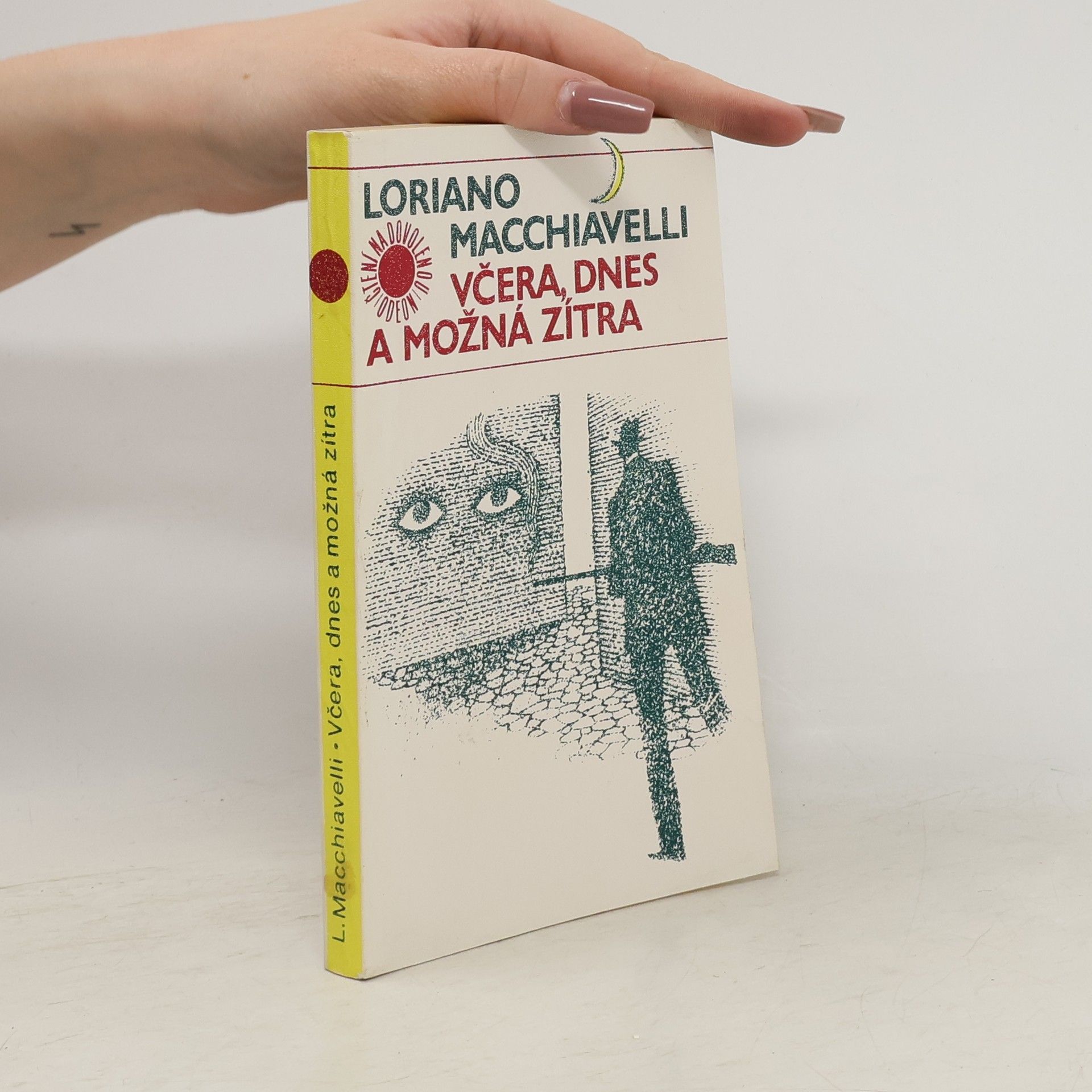 Loriano Macchiavelli Včera, dnes a možná zítra