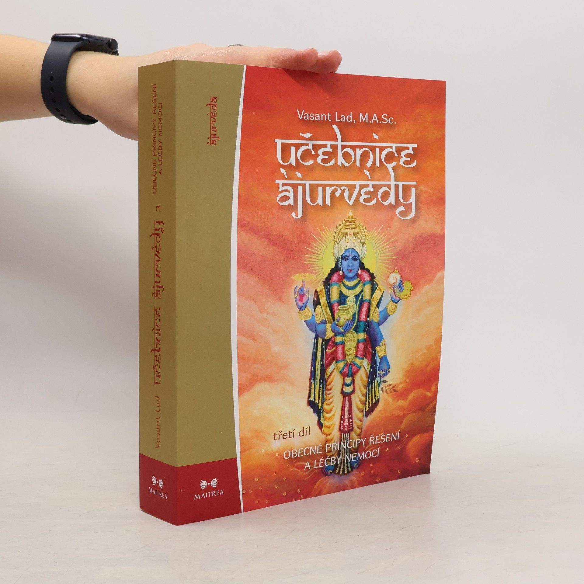 Učebnice ájurvédy. Třetí díl, Obecné principy řešení a léčby nemocí