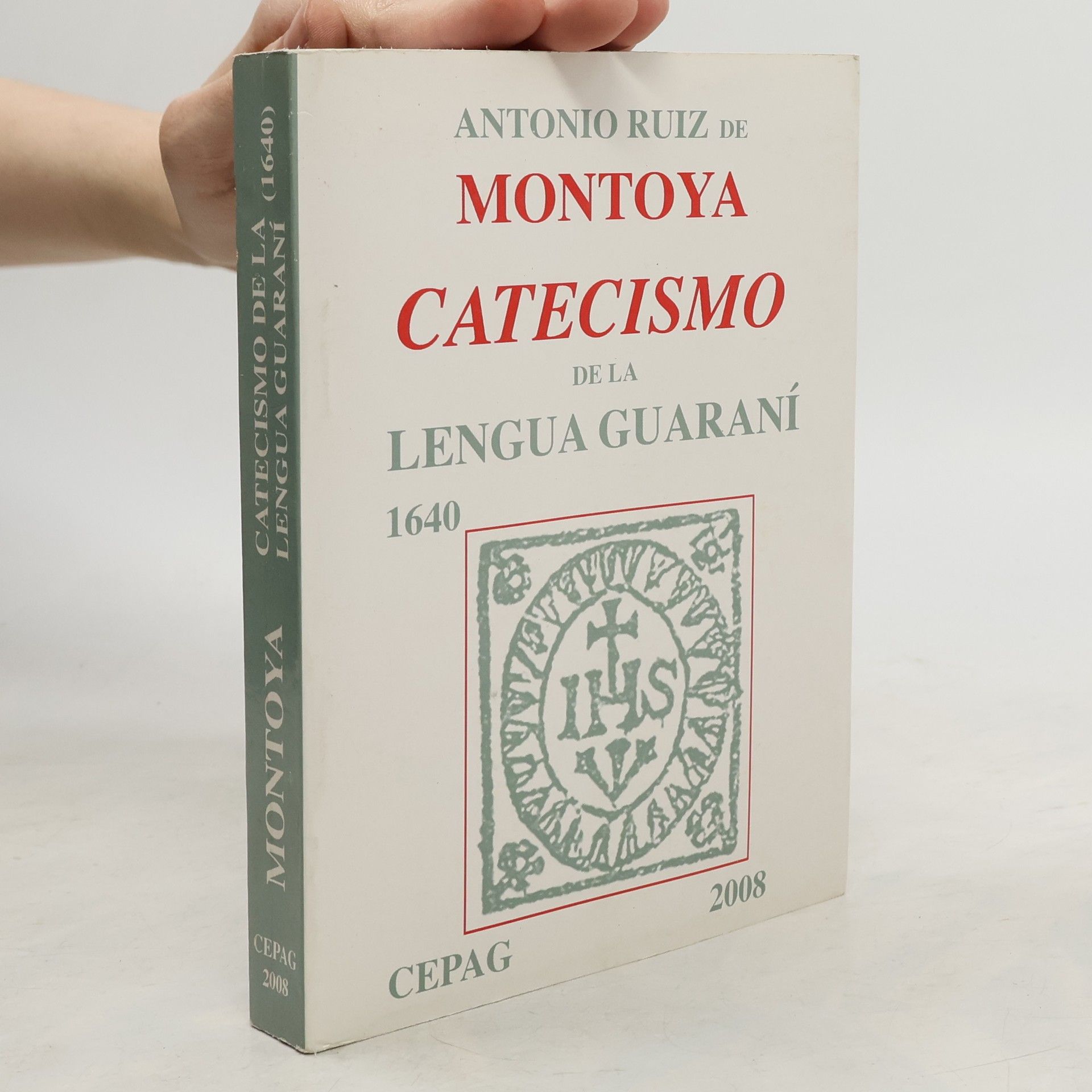 Antonio Ruiz de Montoya Catecismo de la Lengua Guaraní