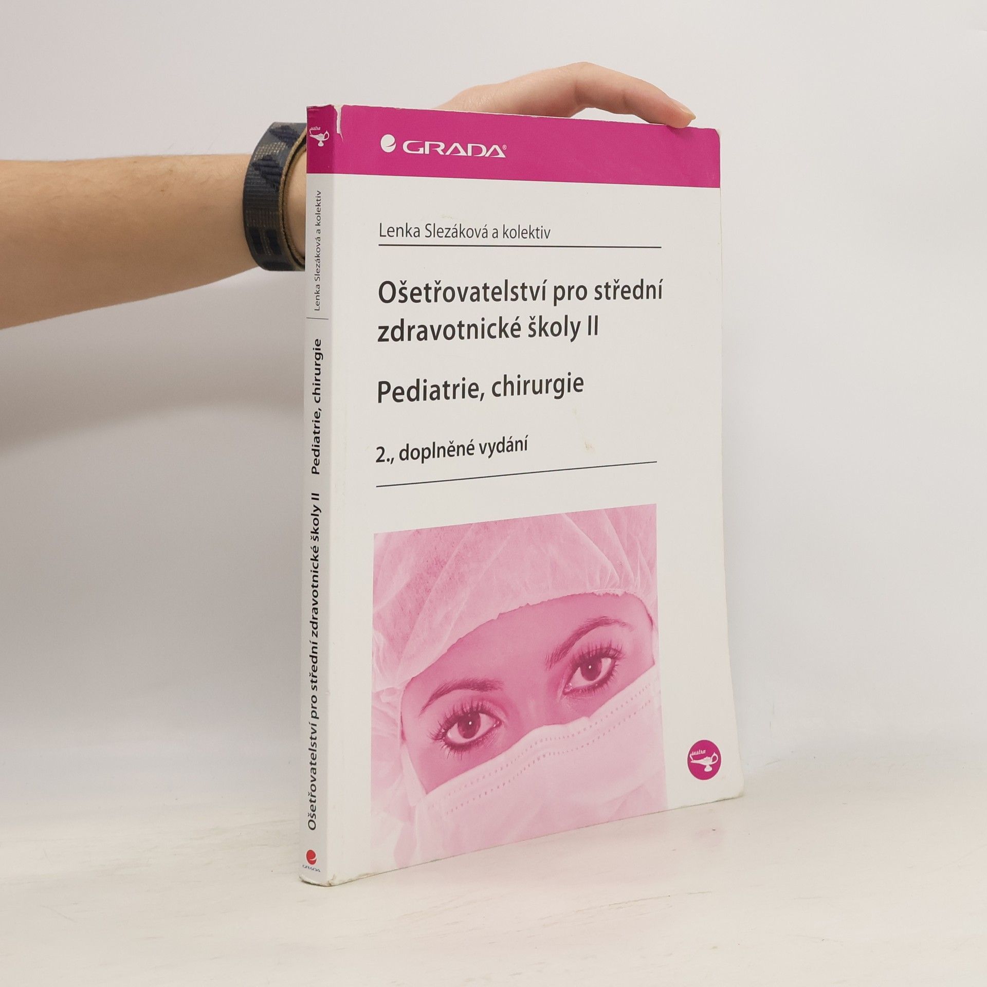 Hana Čoupková Ošetřovatelství pro střední zdravotnické školy. II, Pediatrie, chirurgie