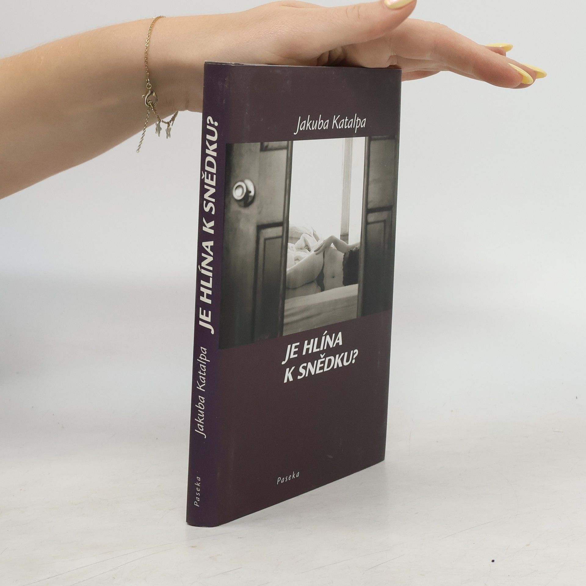 Jakuba Katalpa Je hlína k snědku?
