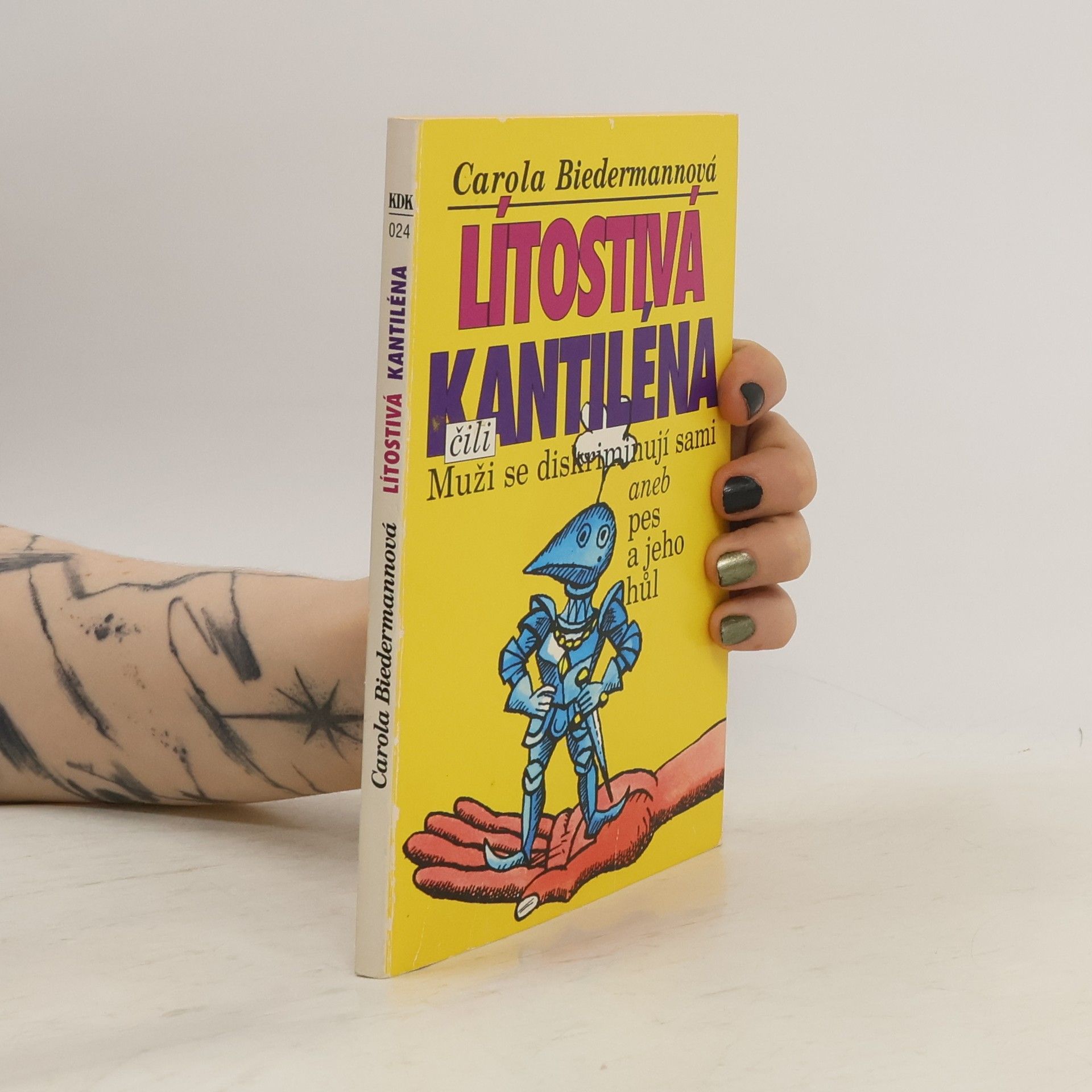 Carola Biedermannová Lítostivá kantiléna čili Muži se diskriminují sami, aneb, Pes a jeho hůl