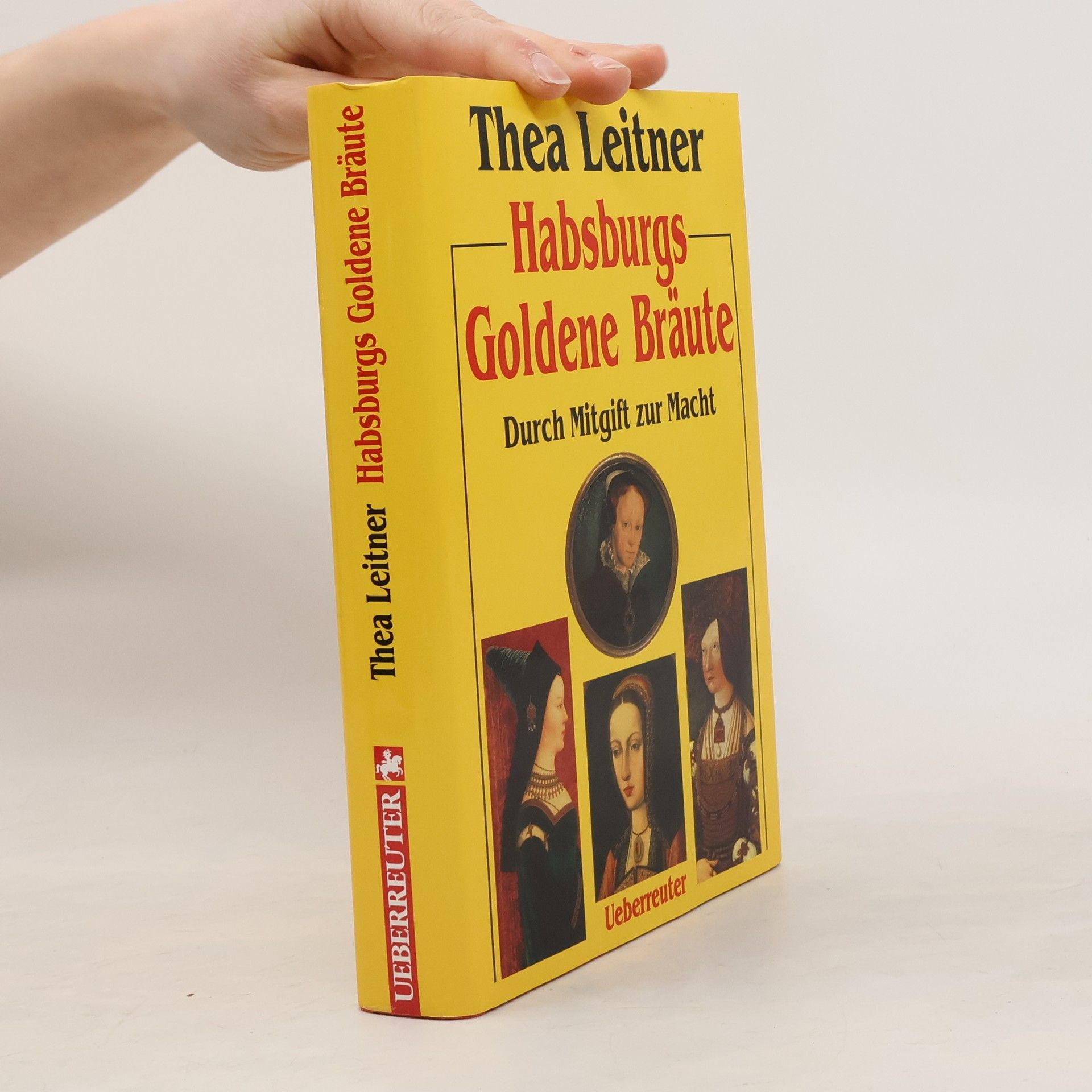 Thea Leitner Habsburgs Goldene Bräute