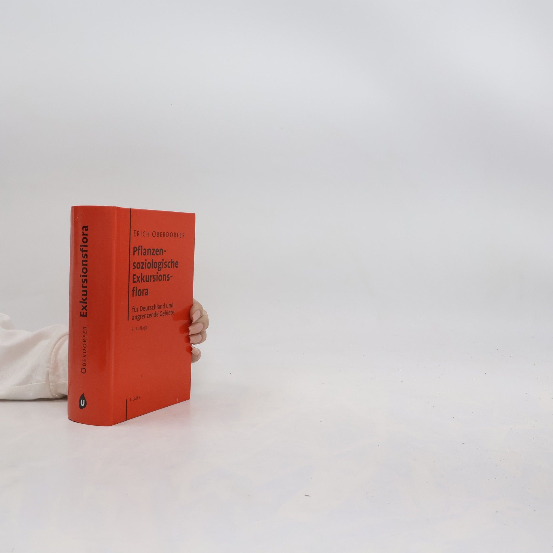 Erich Oberdorfer Pflanzensoziologische Exkursionsflora für Deutschland und angrenzende Gebiete - 8. Auflage