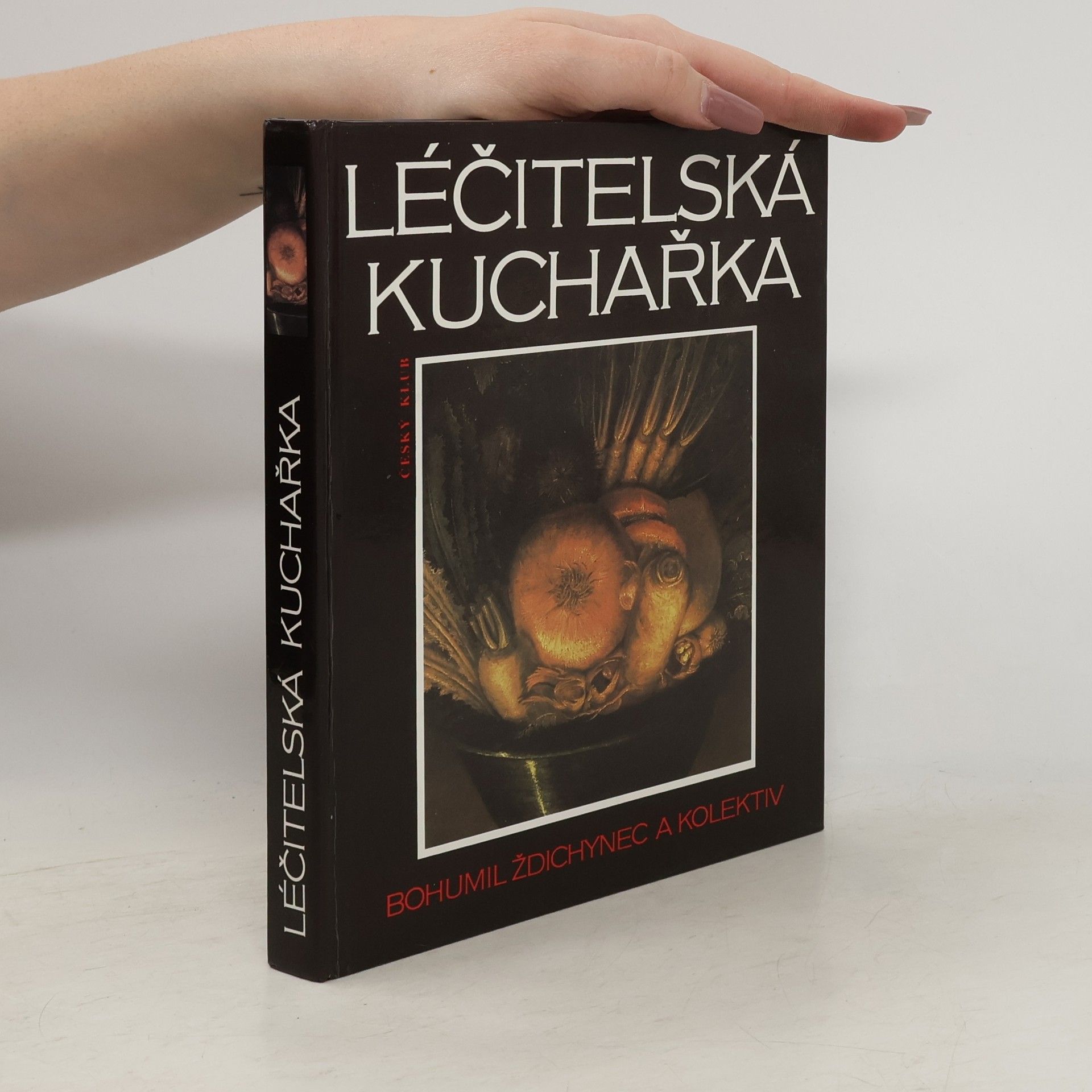 Bohumil Ždichynec Léčitelská kuchařka