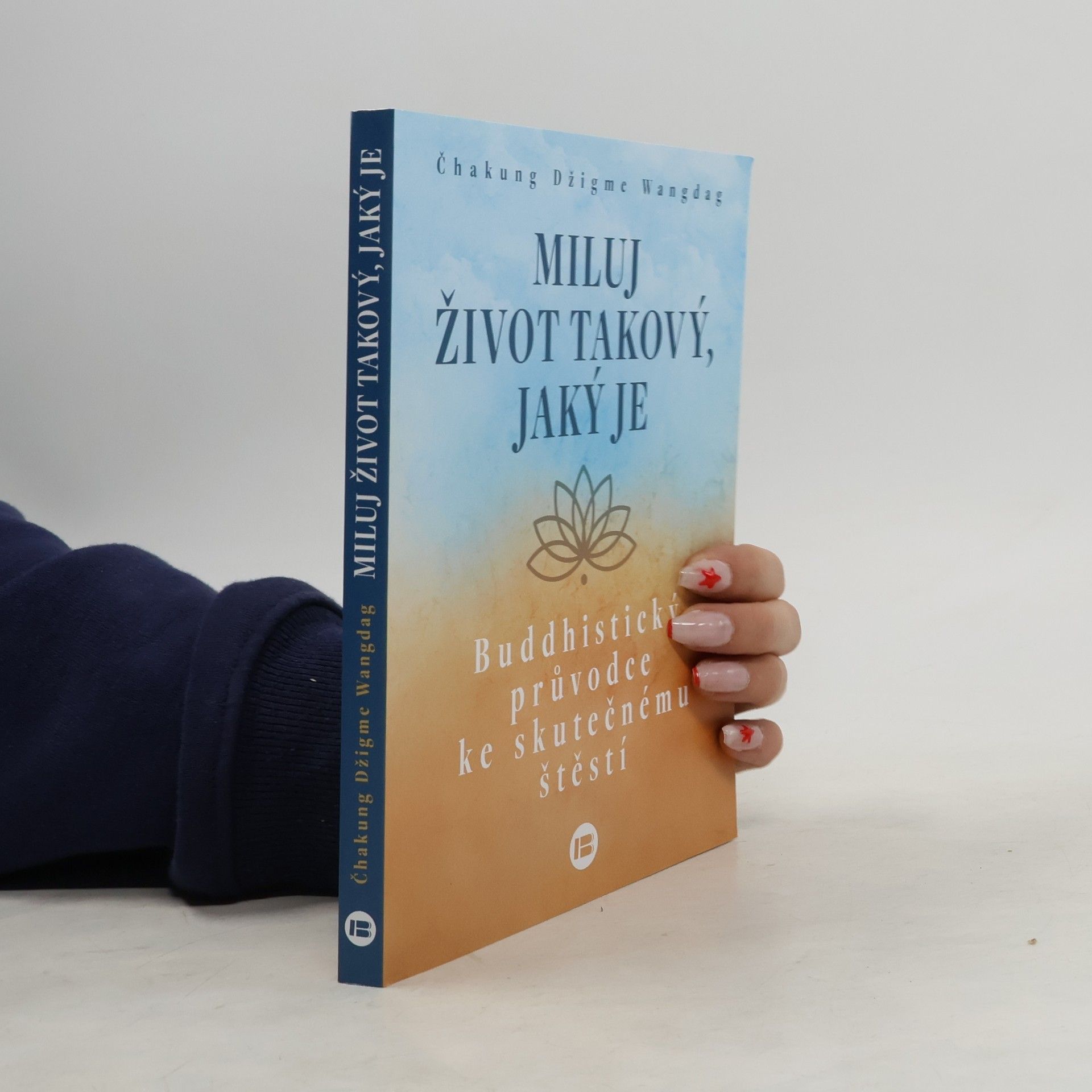 Čhakung Džigme Wangdag Miluj život takový, jaký je