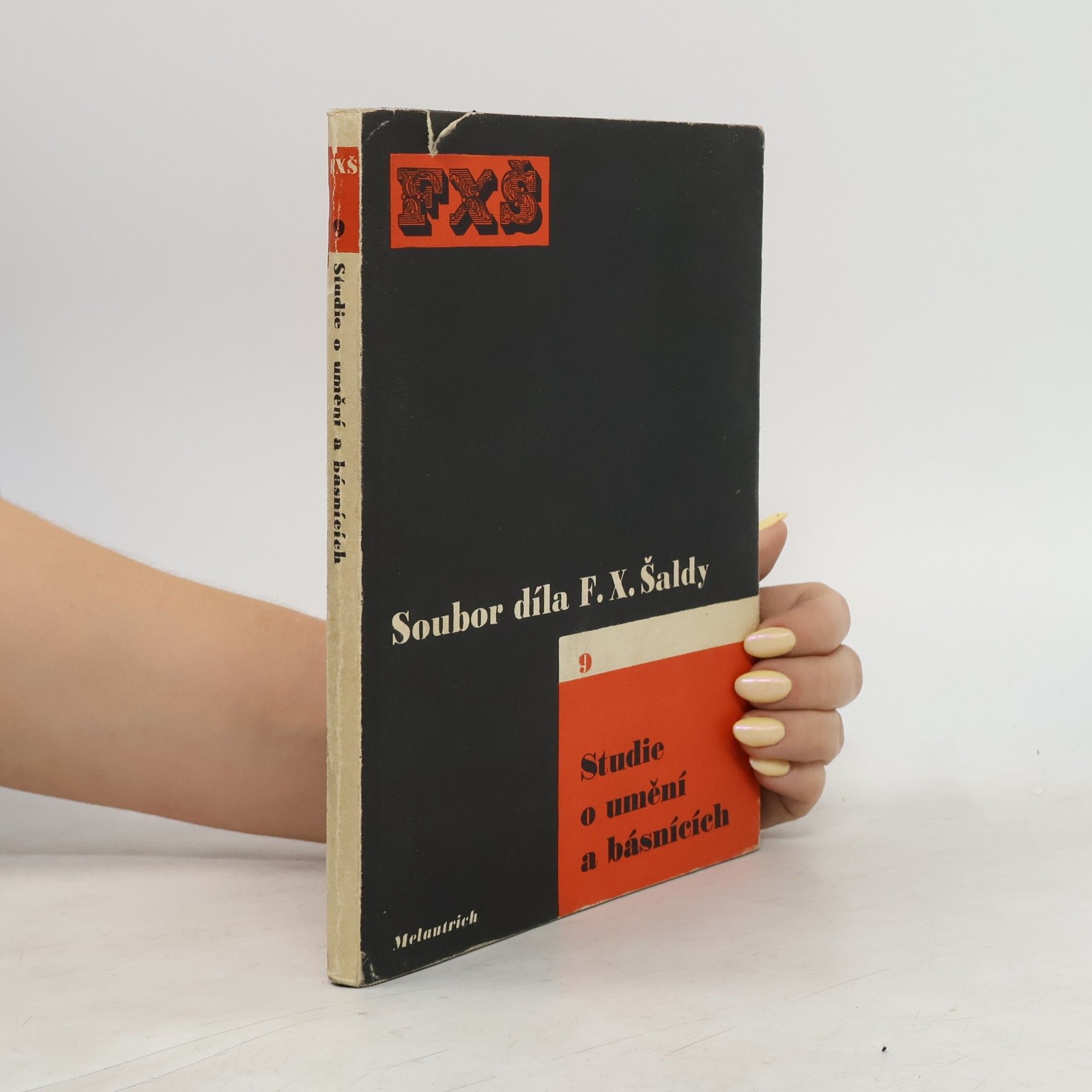 František Xaver Šalda Soubor díla 9. Studie o umění a básnících