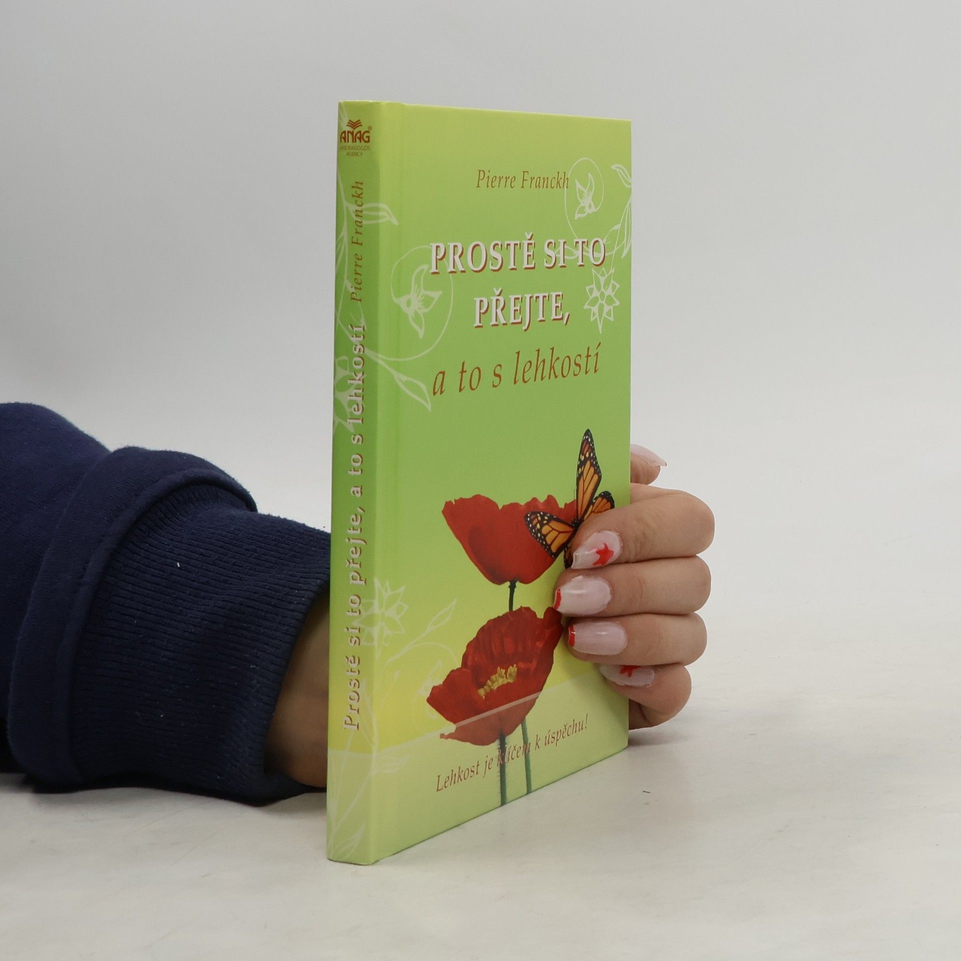 Pierre Franckh Prostě si to přejte, a to s lehkostí