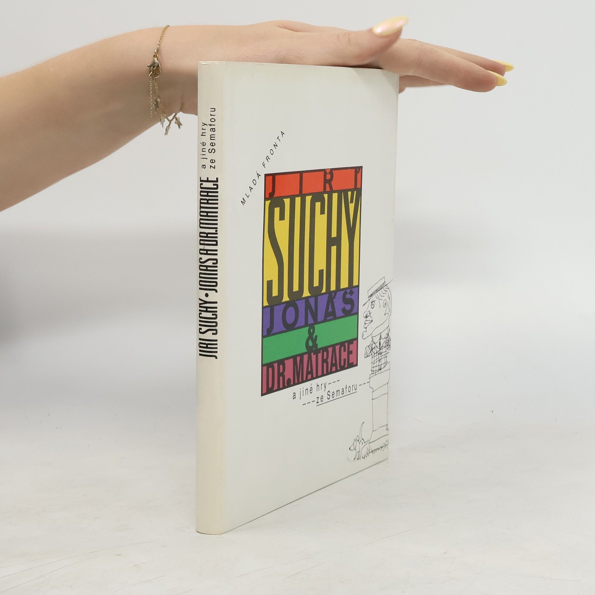 Jiří Suchý Jonáš a dr. Matrace a jiné hry ze Semaforu