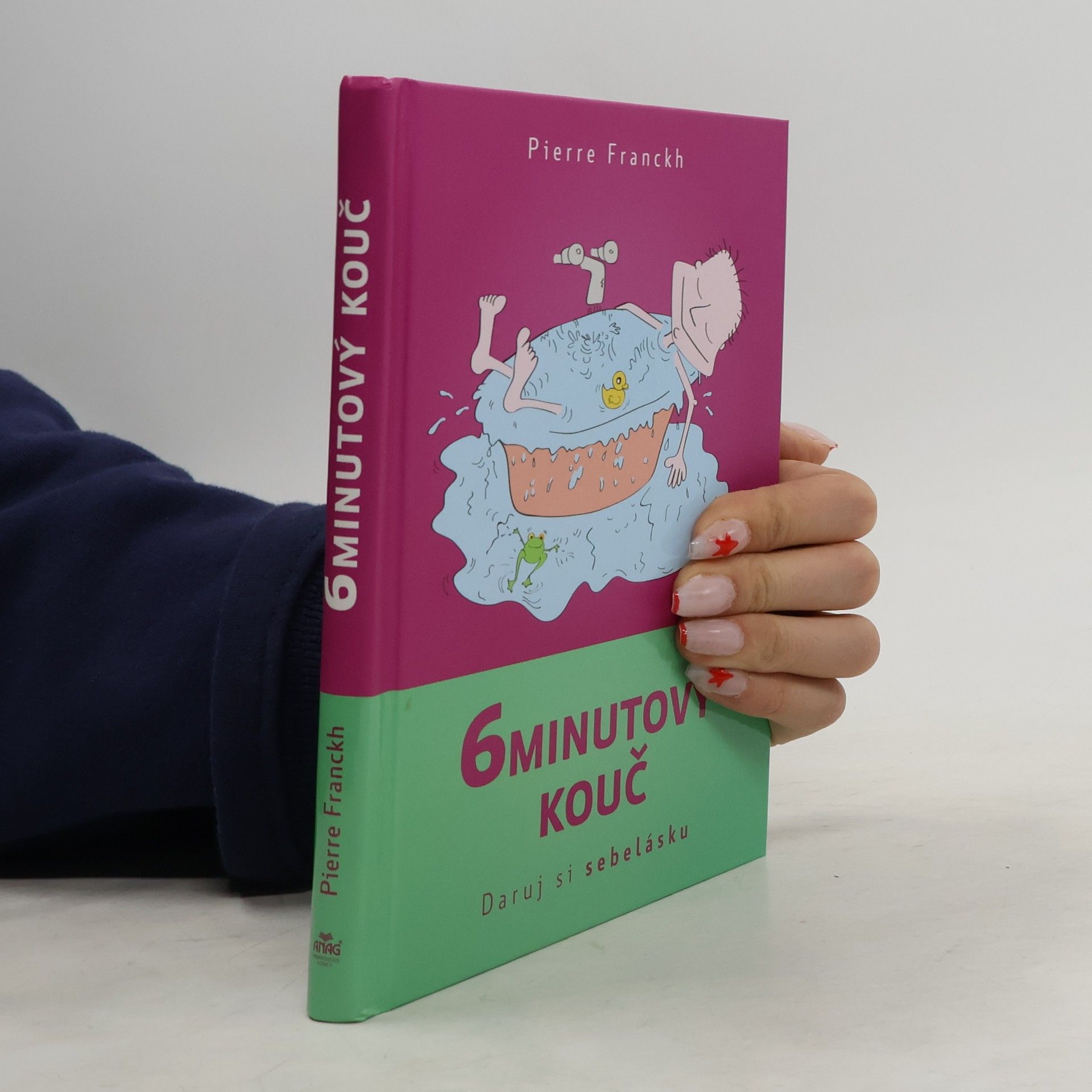 Pierre Franckh 6minutový kouč : daruj si sebelásku