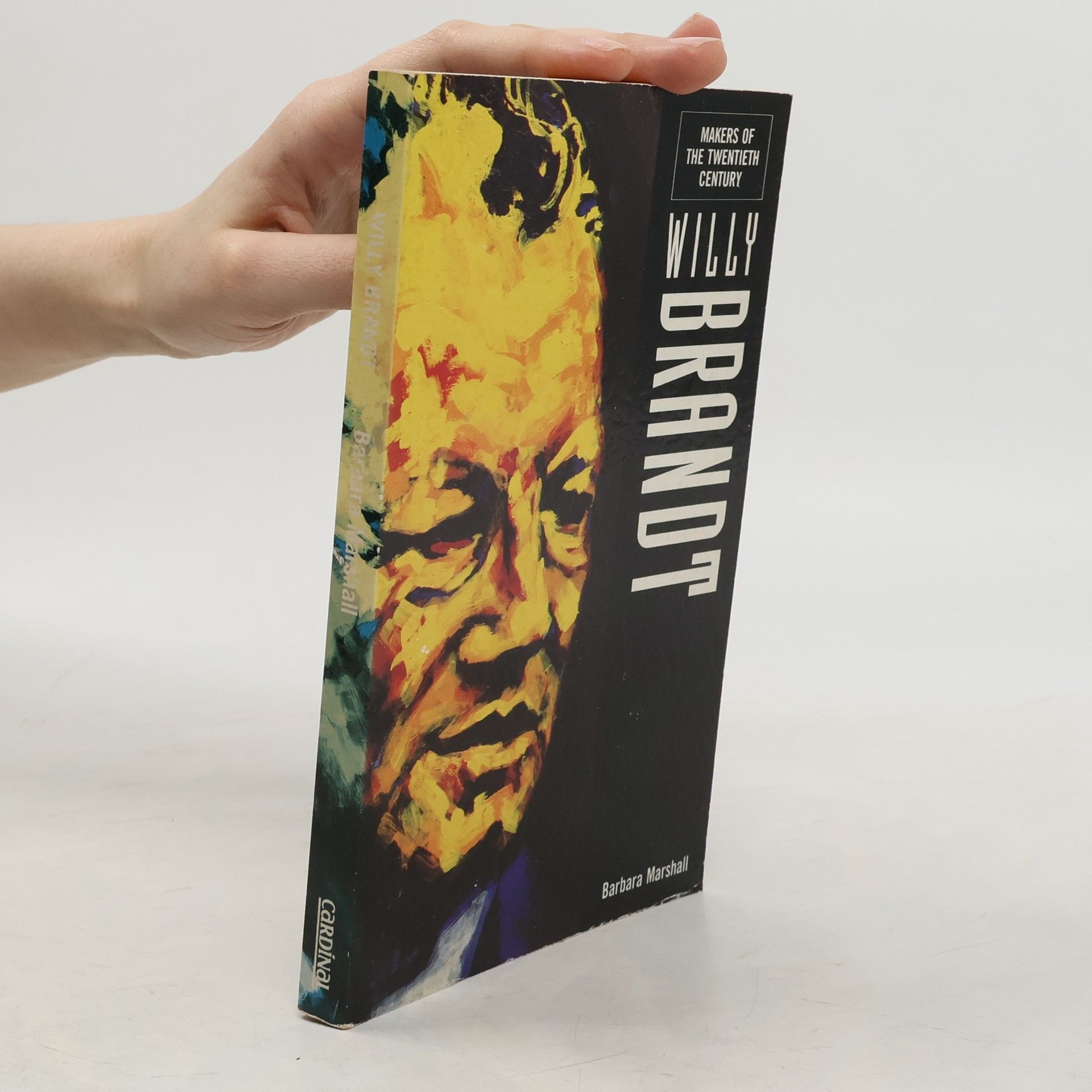 Barbara Marshall Makers of the Twentieth Century: Willy Brandt