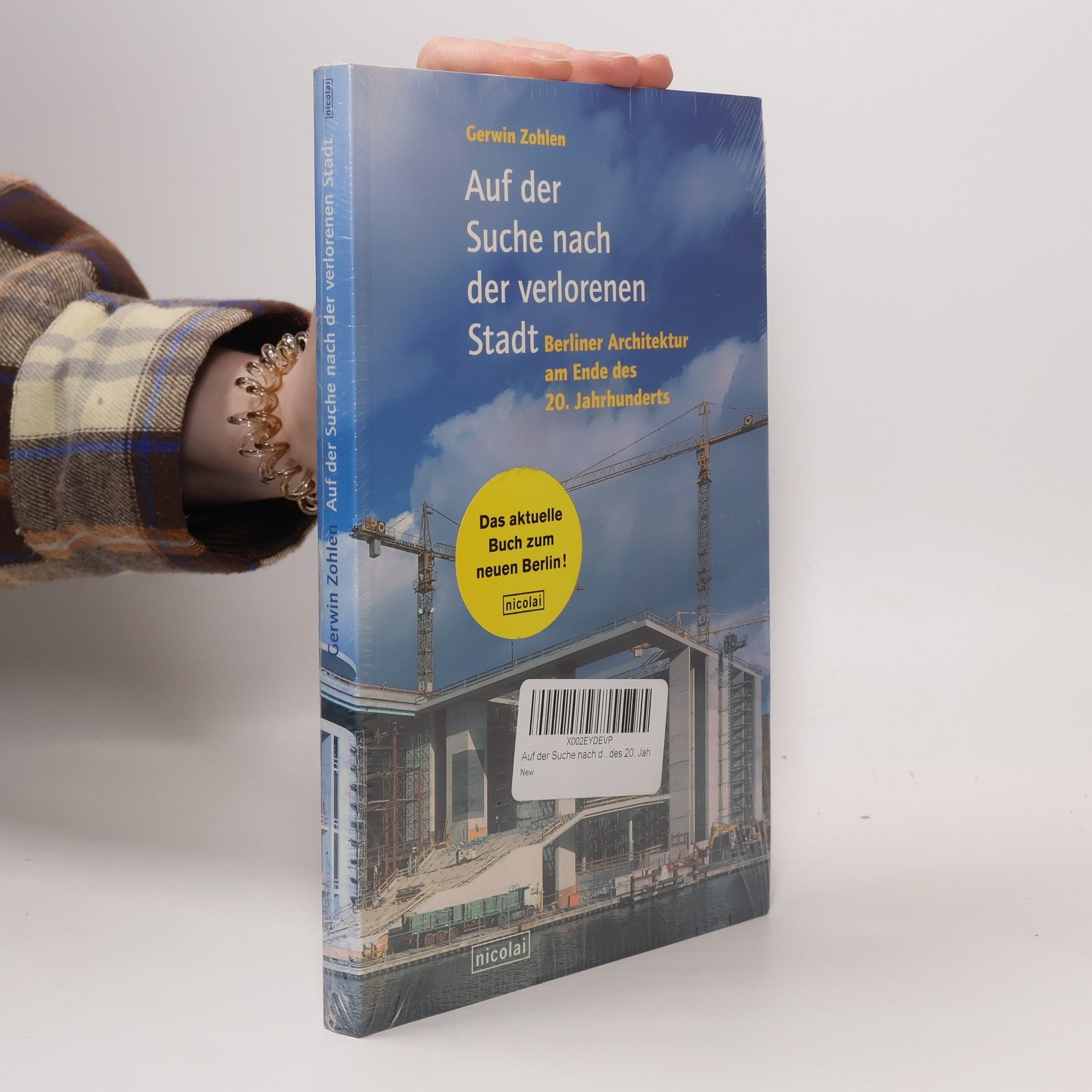 Gerwin Zohlen Auf der Suche nach der verlorenen Stadt