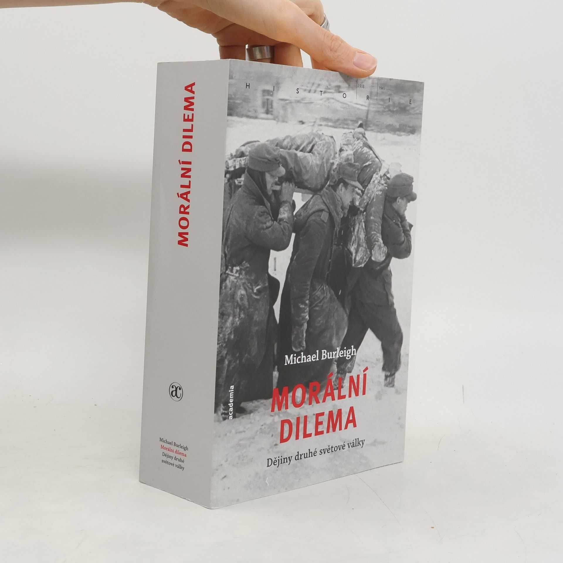 Michael Burleigh Morální dilema: Dějiny druhé světové války