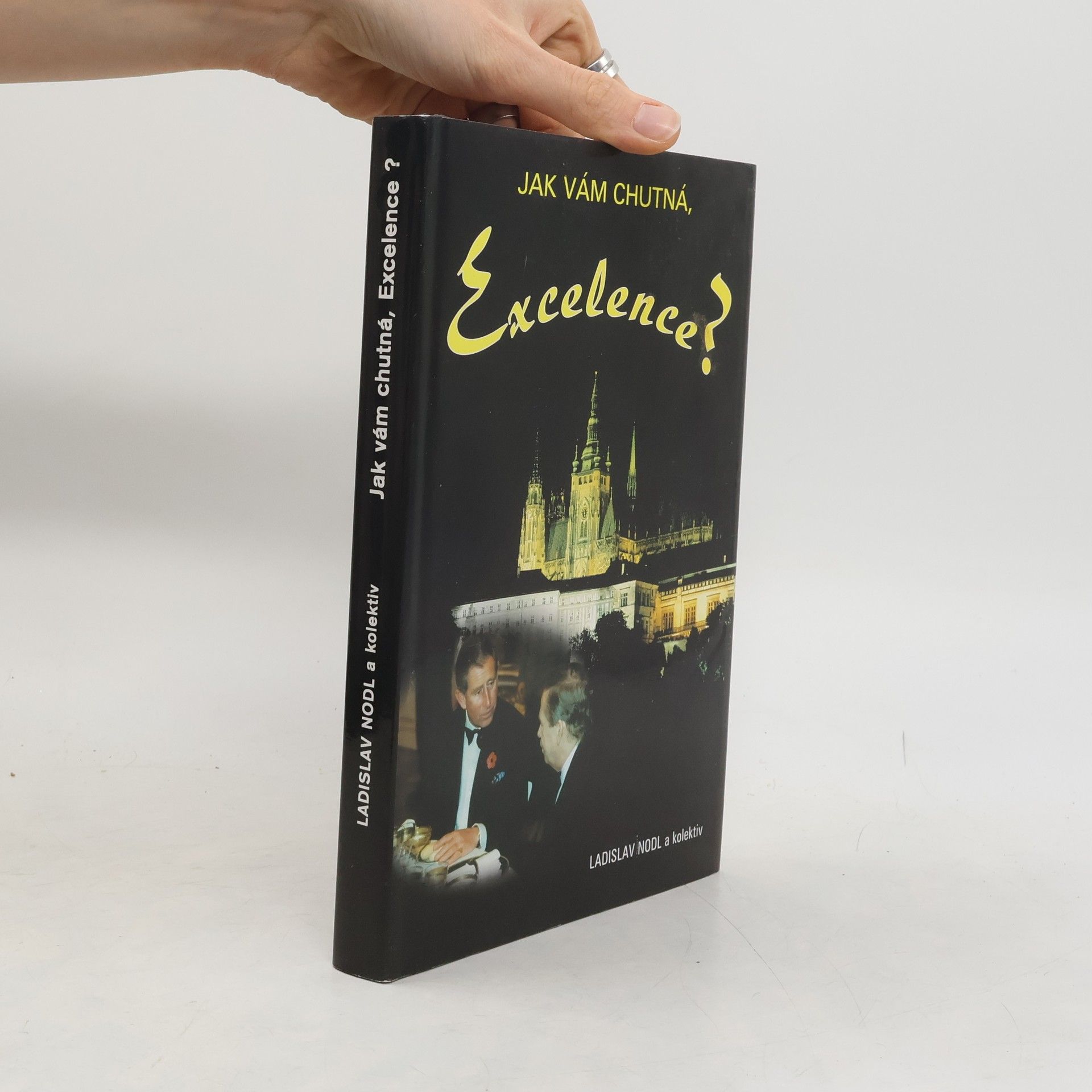 Ladislav Nodl Jak vám chutná ,Excelence?