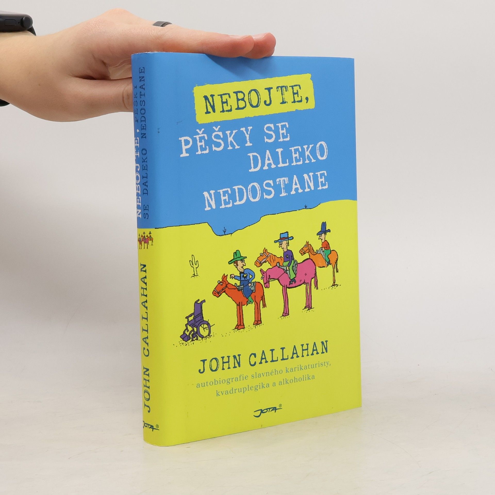 John Callahan Nebojte, pěšky se daleko nedostane